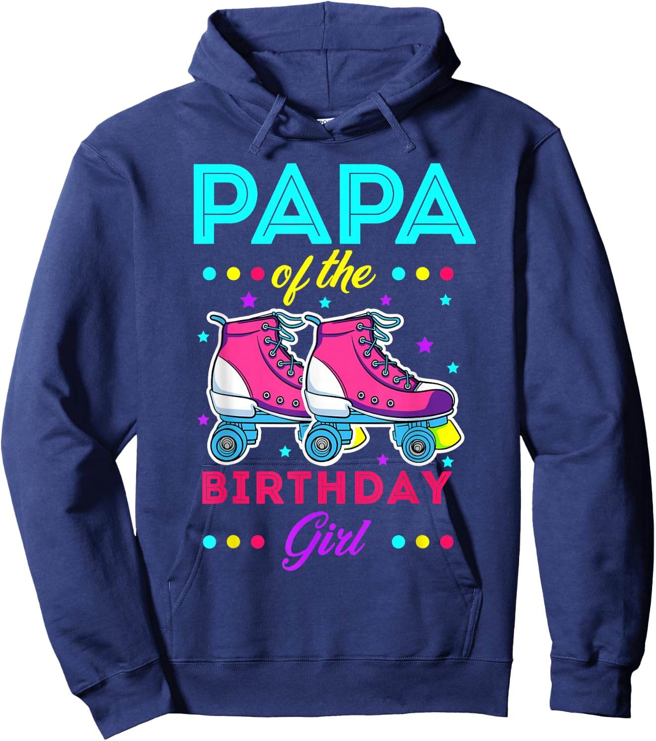 Papa of the Birthday Girl Roller Skates Bday Skating Theme Hoodie - Hoodie | Navy