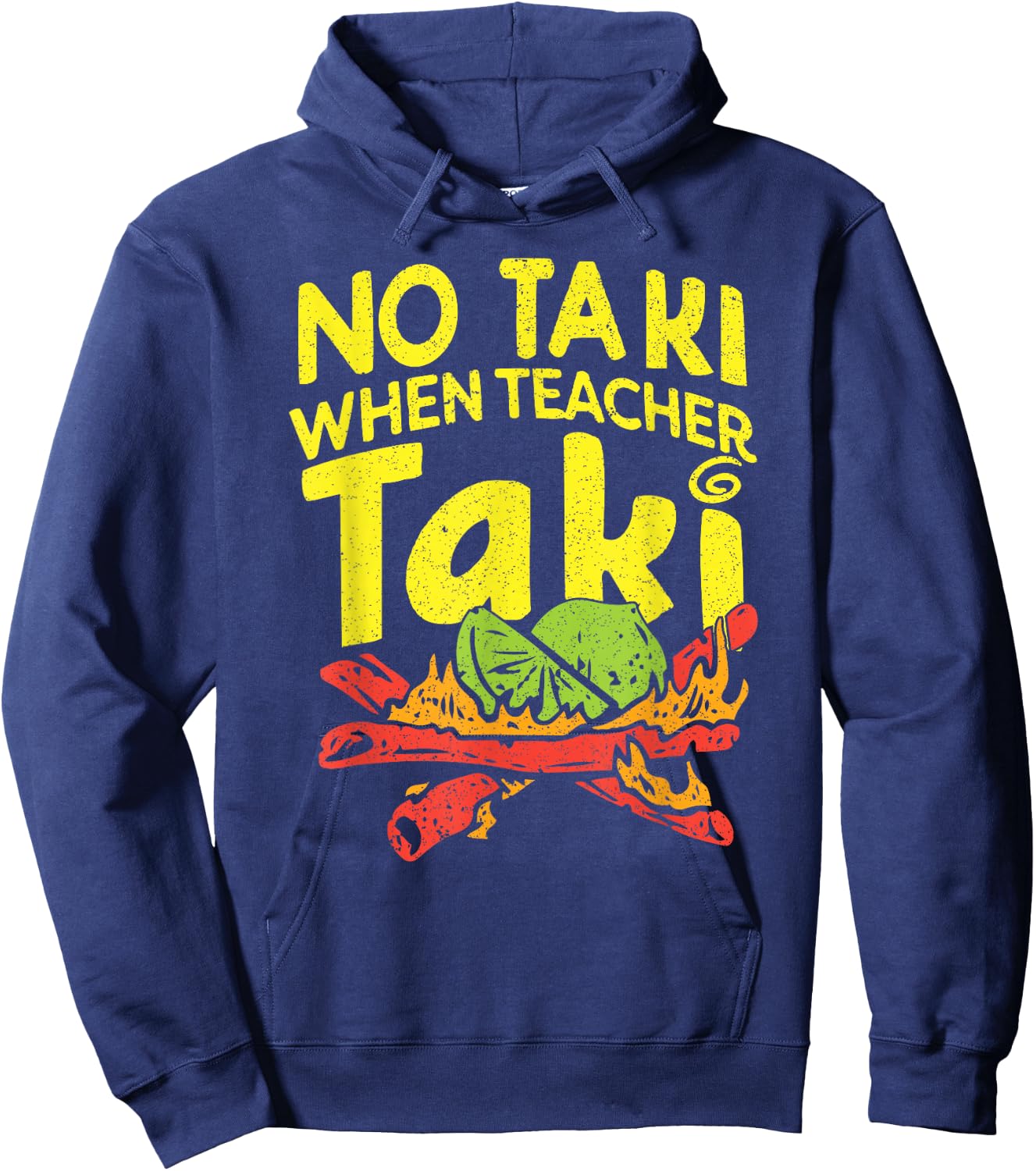 No Taki When Teacher Taki Funny Teacher Pun Humor Hoodie - Hoodie | Navy