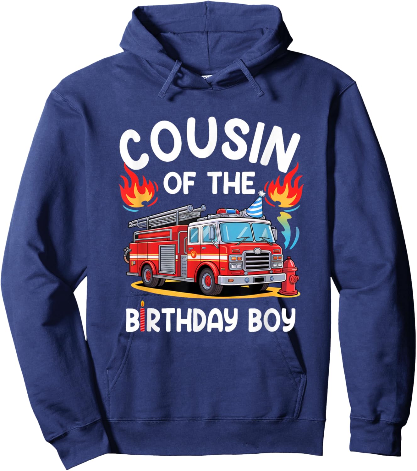 Cousin Of The Birthday Boy Fire Truck Firefighter 1St Party Hoodie - Hoodie | Navy