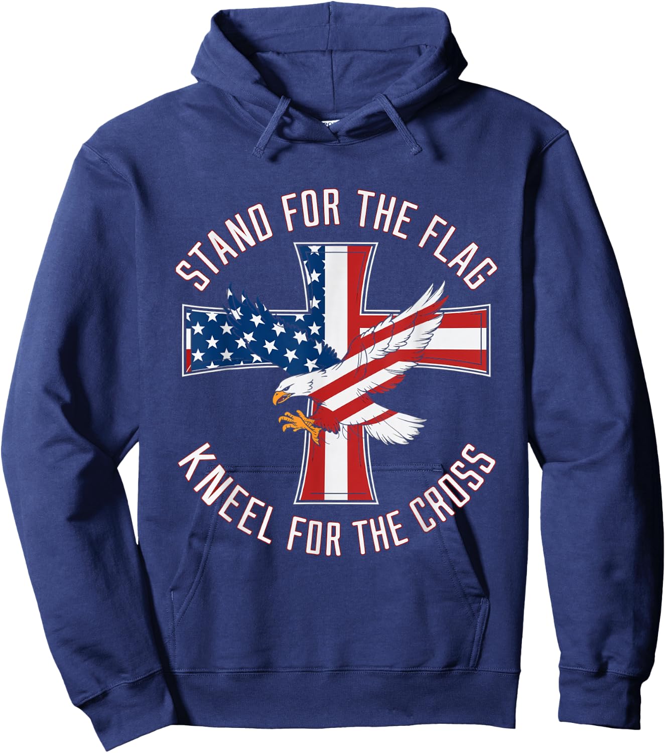 Stand For The Flag Kneel For The Cross Patriot Eagle Hoodie - Hoodie | Navy