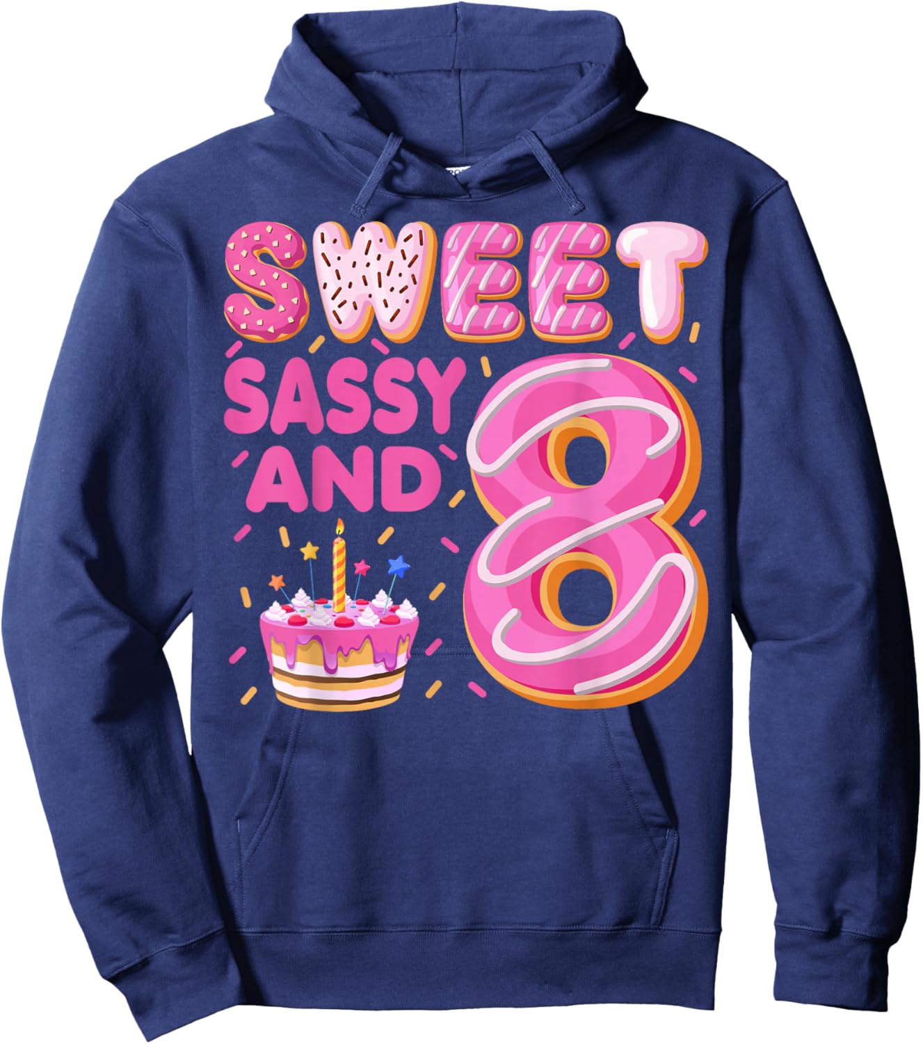 Sweet Sassy And 8 Donut Doughnut 8 Years Old 8th Birthday Hoodie - Hoodie | Navy