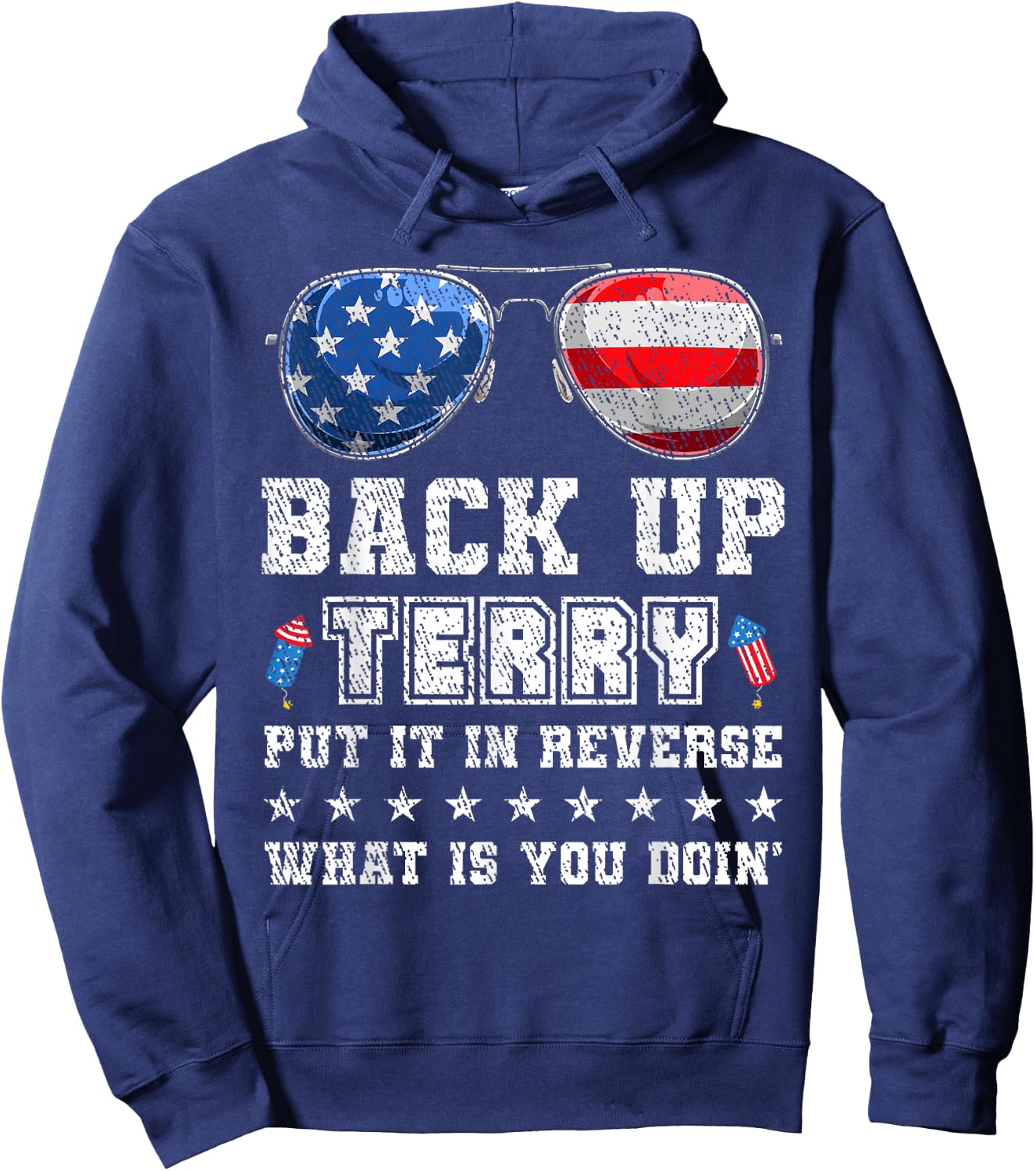 Back it Up Terry Put It In Reverse July 4th Fireworks Terry Hoodie - Hoodie | Navy