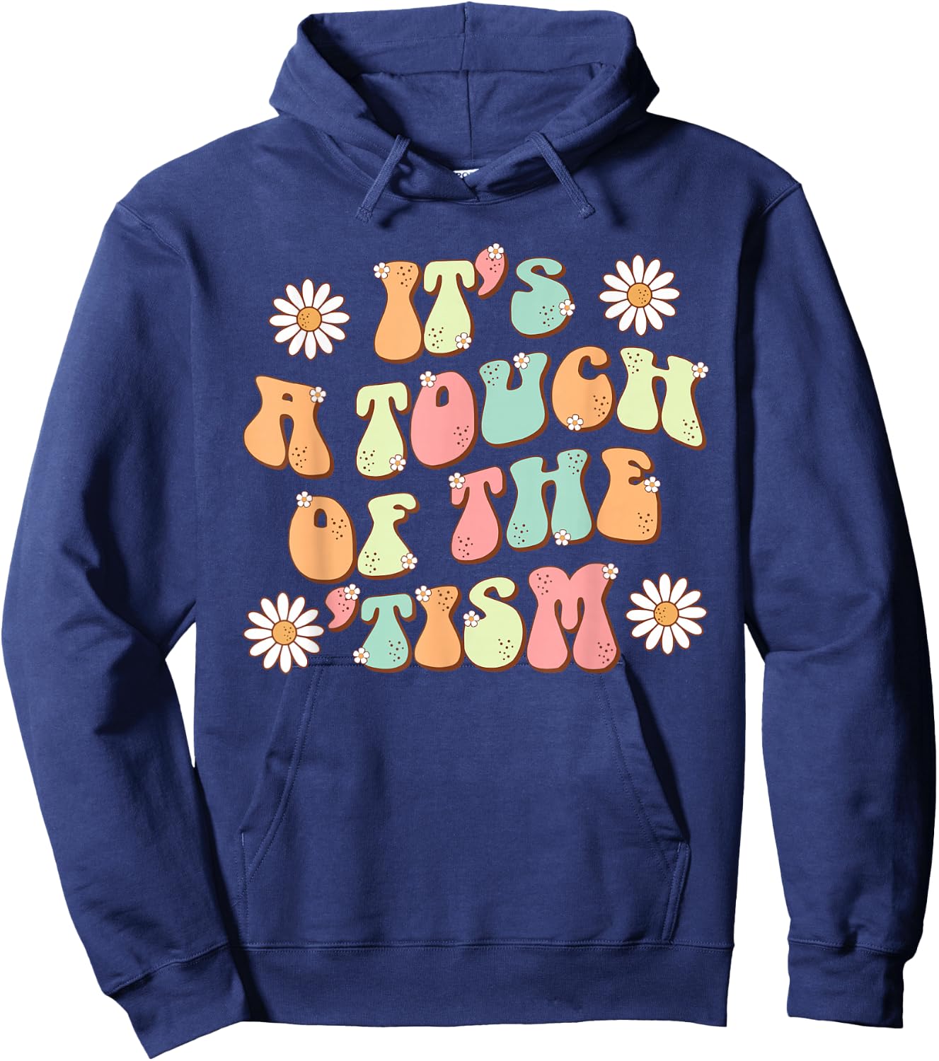 It's A Touch Of The 'Tism Autism Awareness Neurodiversity Hoodie - Hoodie | Navy
