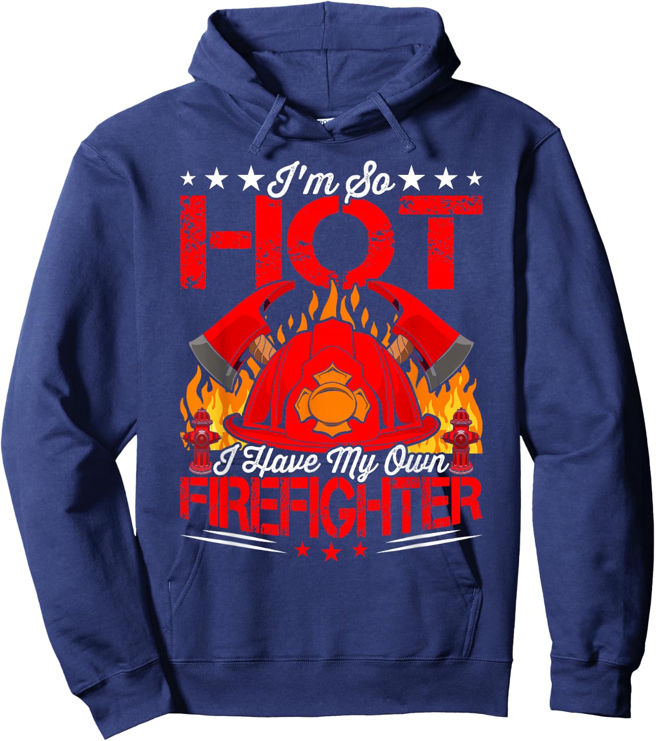 I Have My Own Firefighter Fireman Firefighting Hoodie - Hoodie | Navy