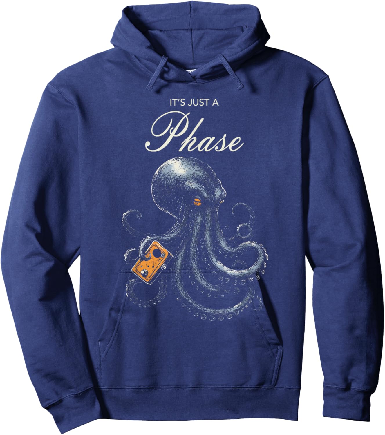 It's Just A Phase Octopus Guitar Player Effect Pedal Meme Hoodie - Hoodie | Navy