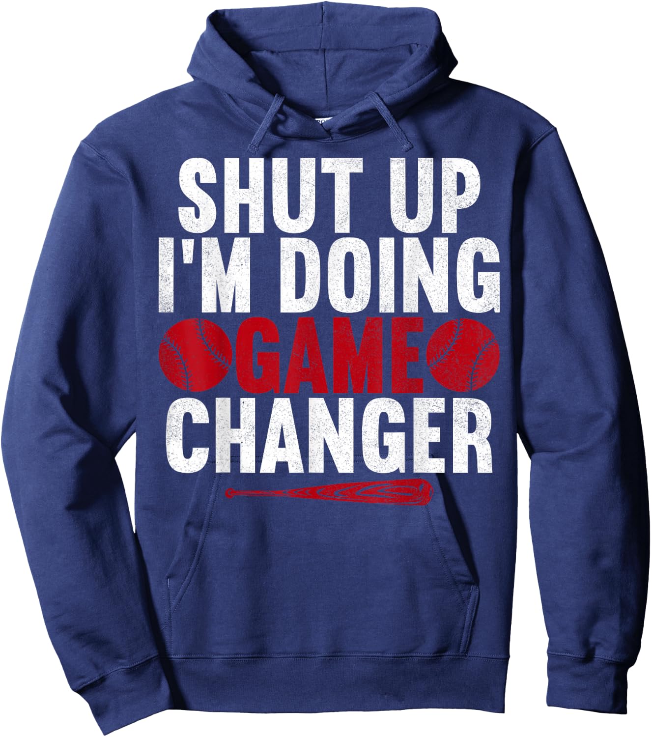 Shut Up I'm Doing Game Changer Baseball Player Men Hoodie - Hoodie | Navy