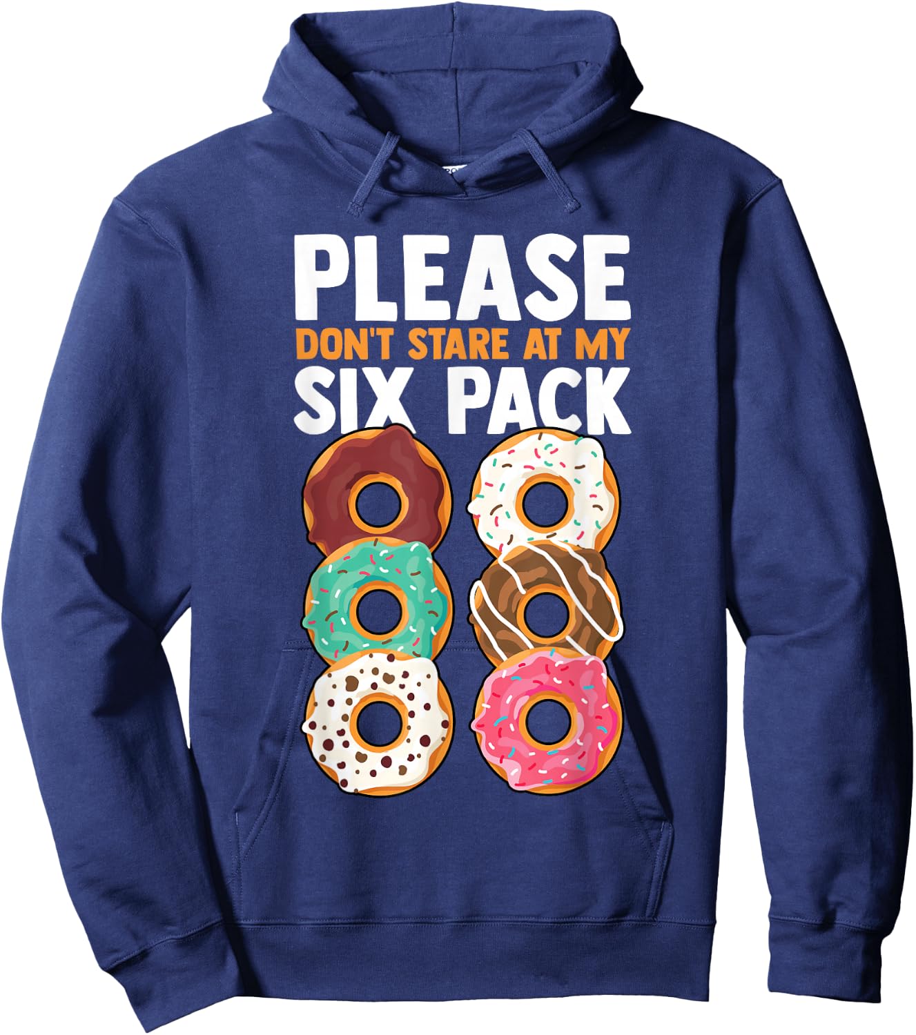 Please Don't Stare at My Six Pack Fake Muscle Donuts Abs Gym Hoodie - Hoodie | Navy