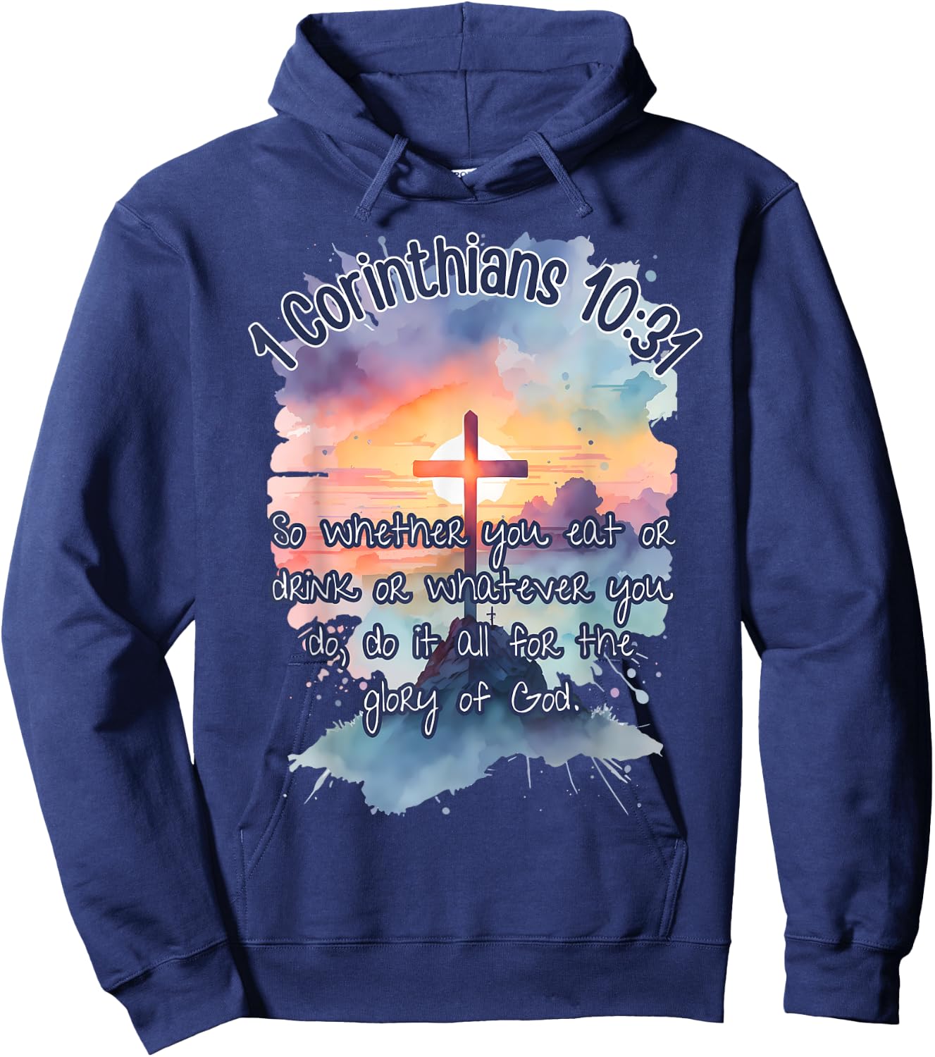 The Glory of God Corinthians 10:31 Art Religious Bible Verse Hoodie - Hoodie | Navy
