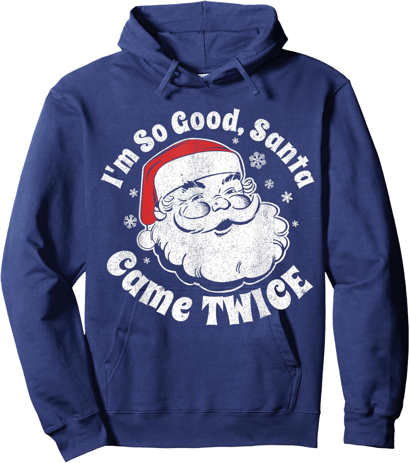 I'm So Good Santa Came Twice Funny Christmas In July Gift Hoodie - Hoodie | Navy