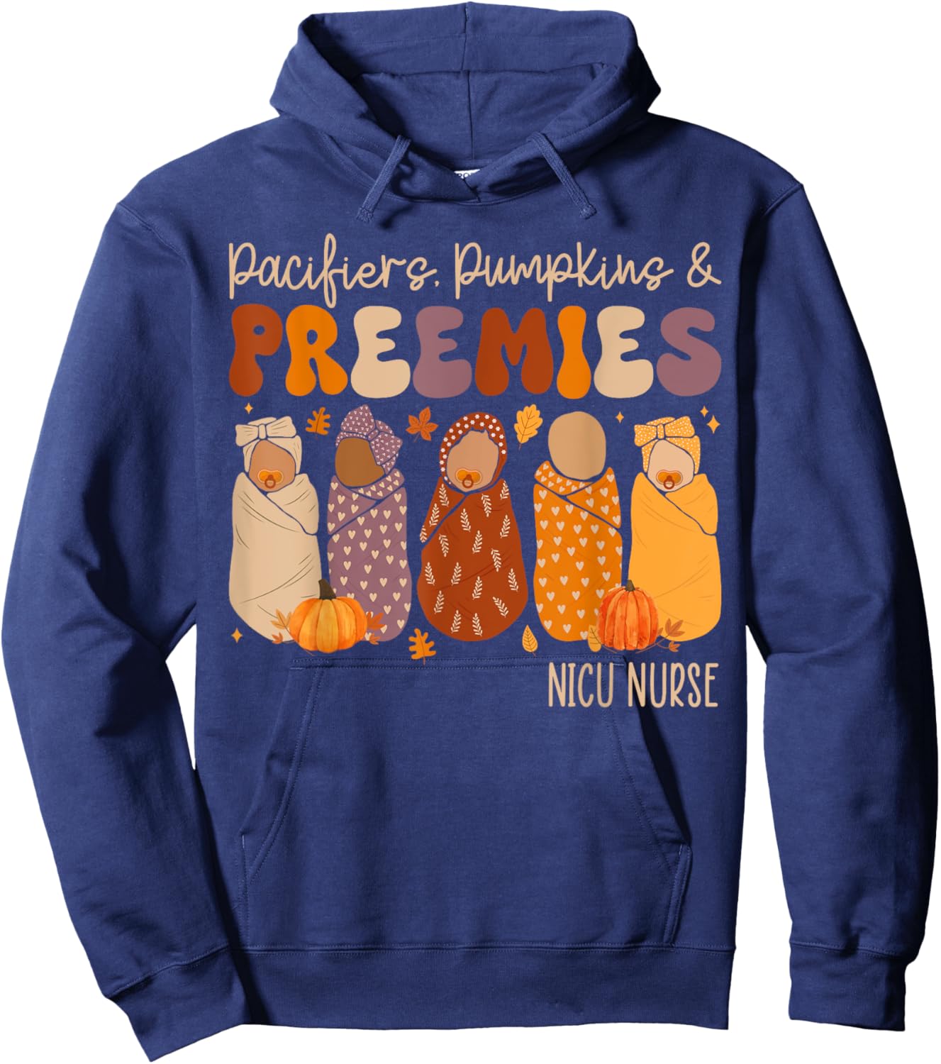 Pacifiers Pumpkins And Preemies Fall Nicu Nurse Halloween Hoodie - Hoodie | Navy