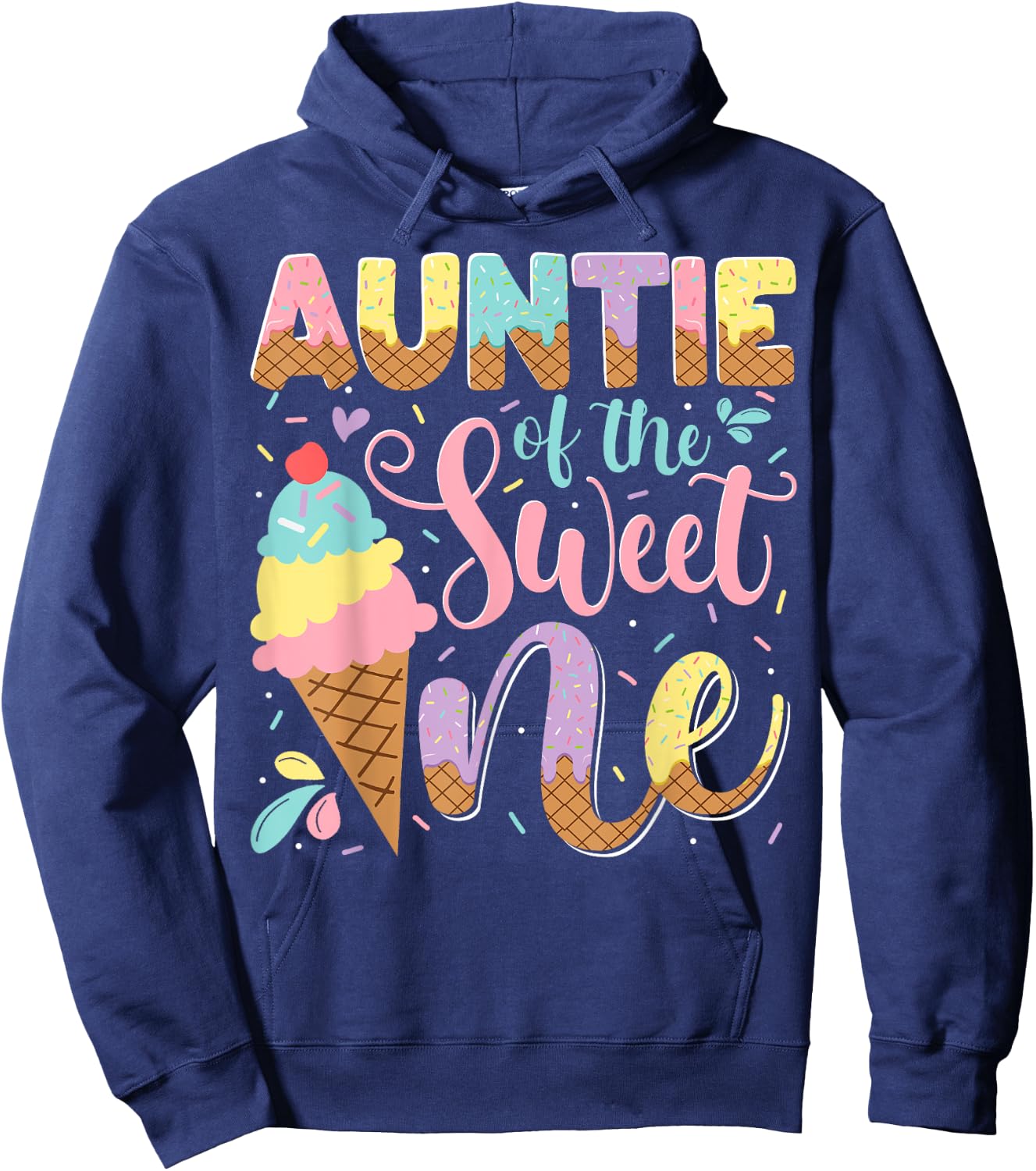 Auntie Of The Sweet One Ice Cream 1St Birthday Party Hoodie - Hoodie | Navy