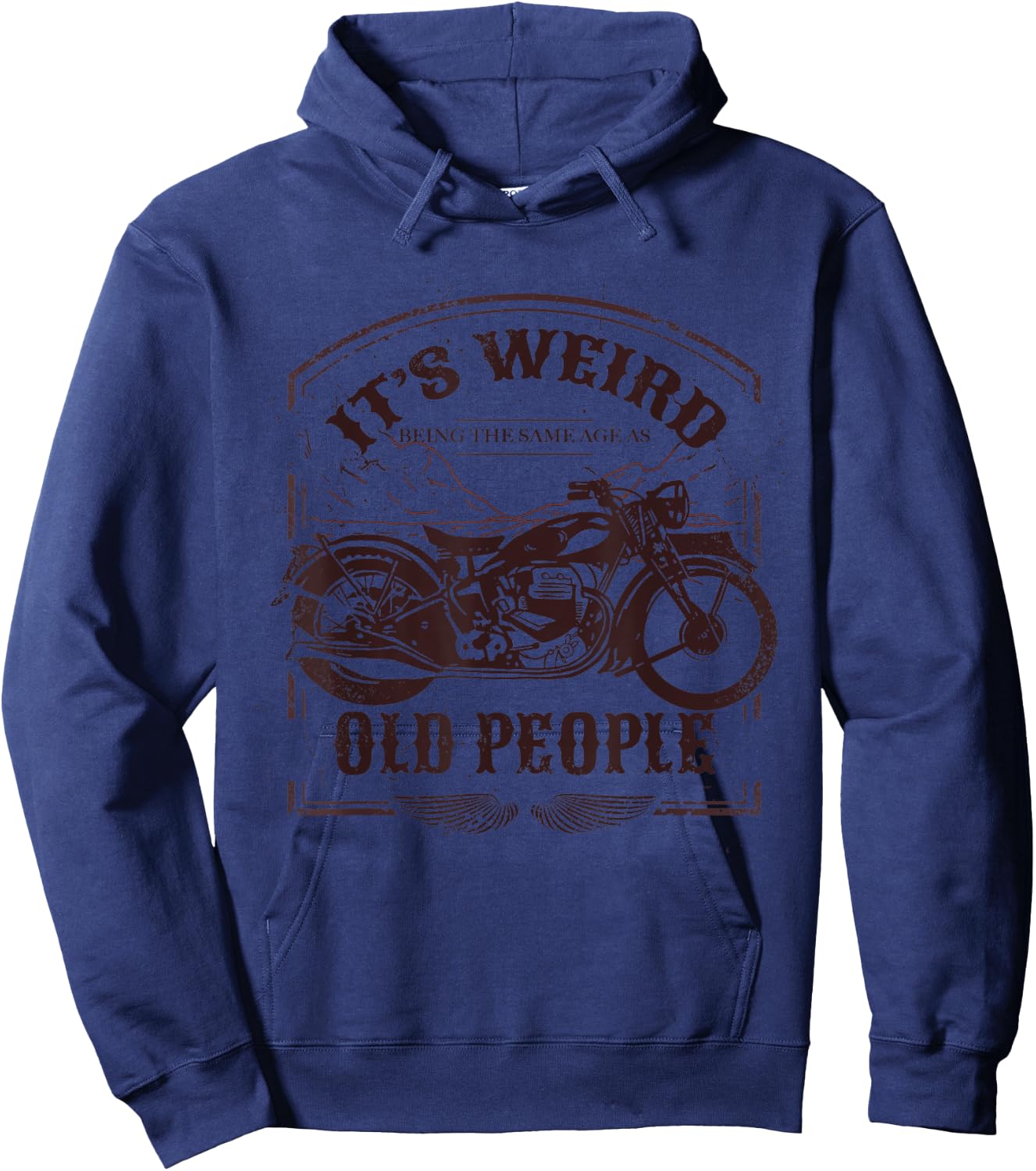 It's Weird Being The Same Age As Old People Vintage Funny Hoodie - Hoodie | Navy