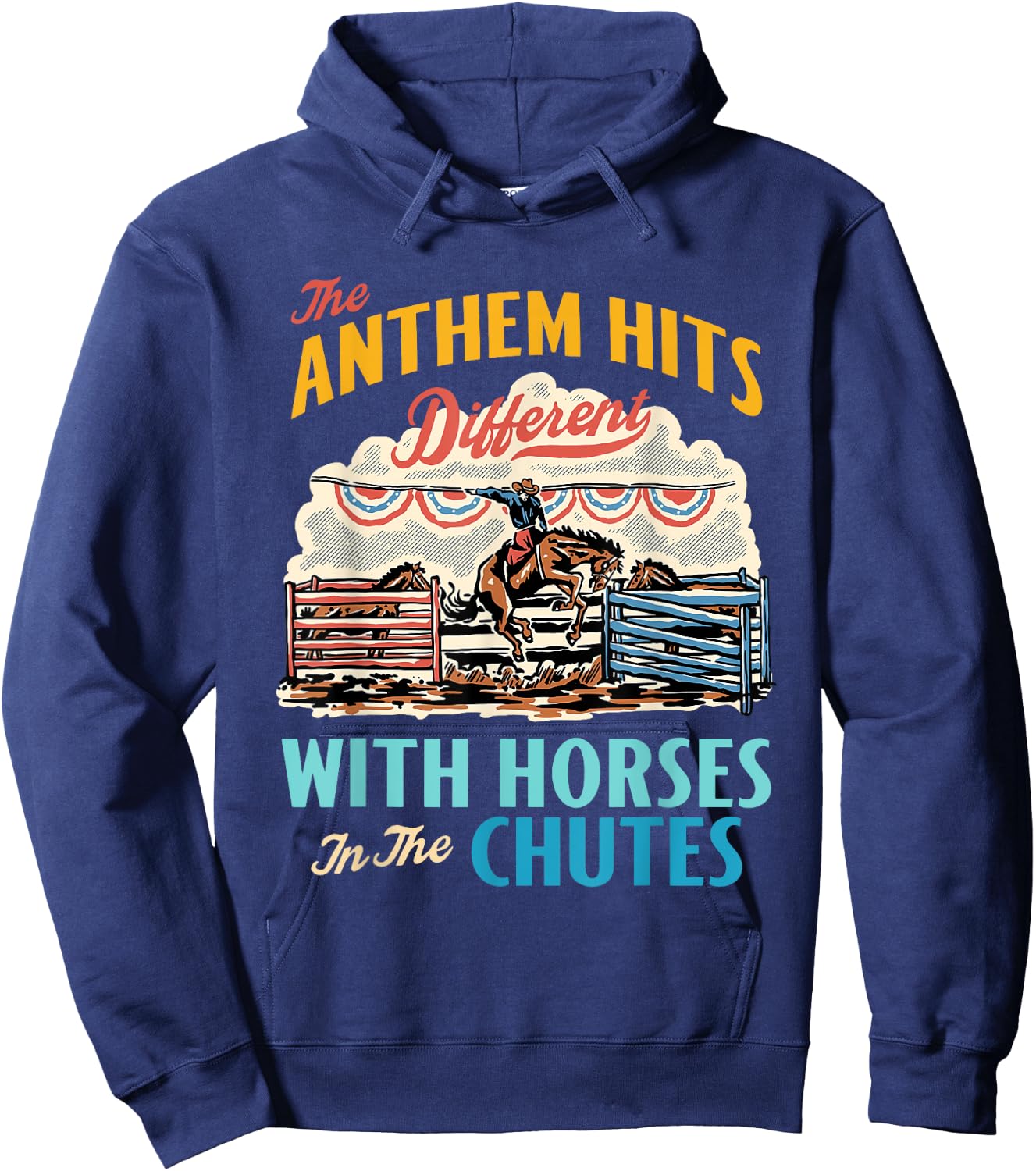 The Anthem Hits Different With Horses In The Chutes Hoodie - Hoodie | Navy