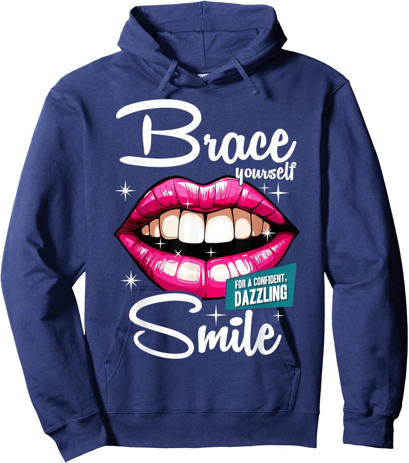 Brace Yourself Smile Dental Orthodontist Dentist Assistant Hoodie - Hoodie | Navy