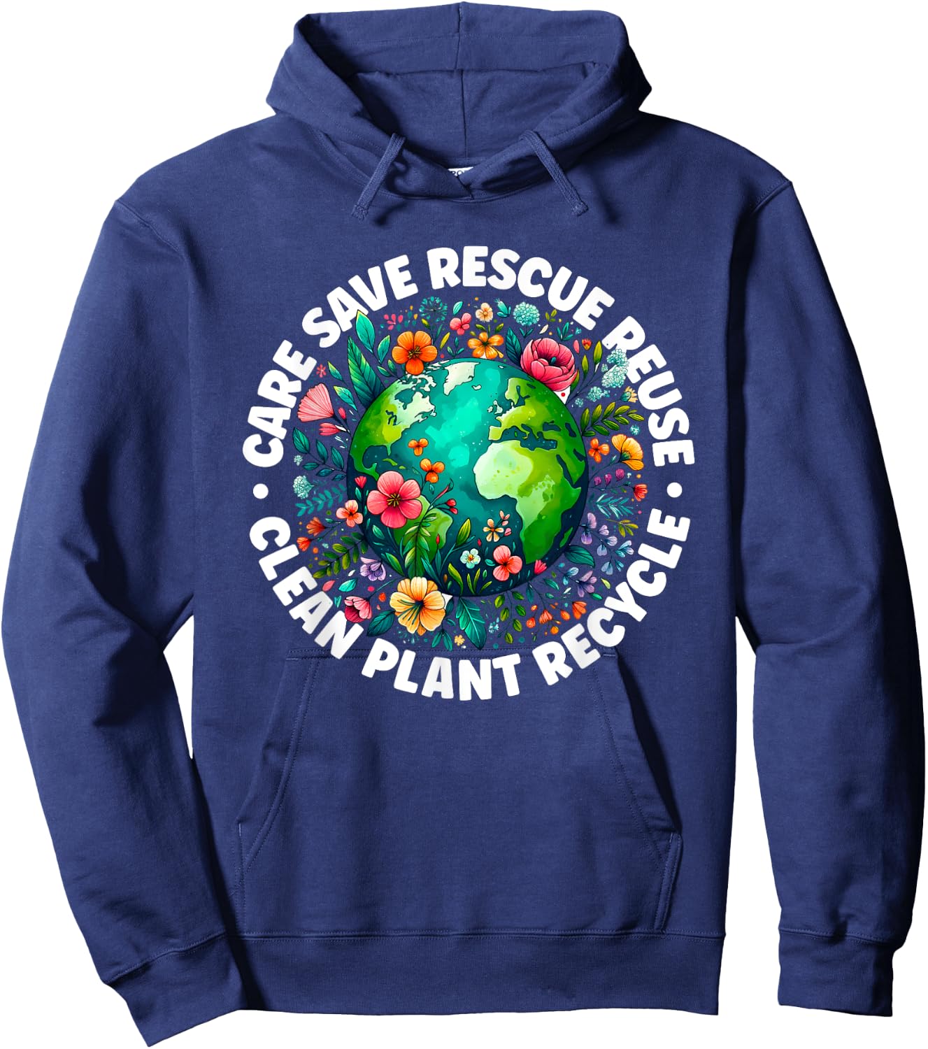 Earth Day shirt Care Save Rescue Recycle Earth Day Hoodie - Hoodie | Navy