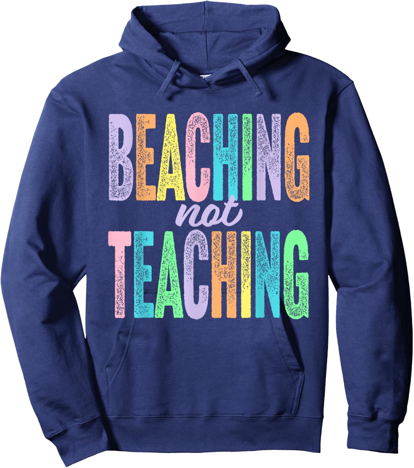 Beaching Not Teaching Funny Teacher Appreciation Hoodie - Hoodie | Navy
