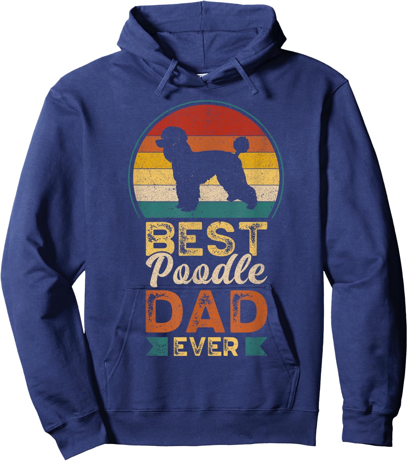 Best Poodle Dad Ever, Father's Day, Poodle Daddy Hoodie - Hoodie | Navy