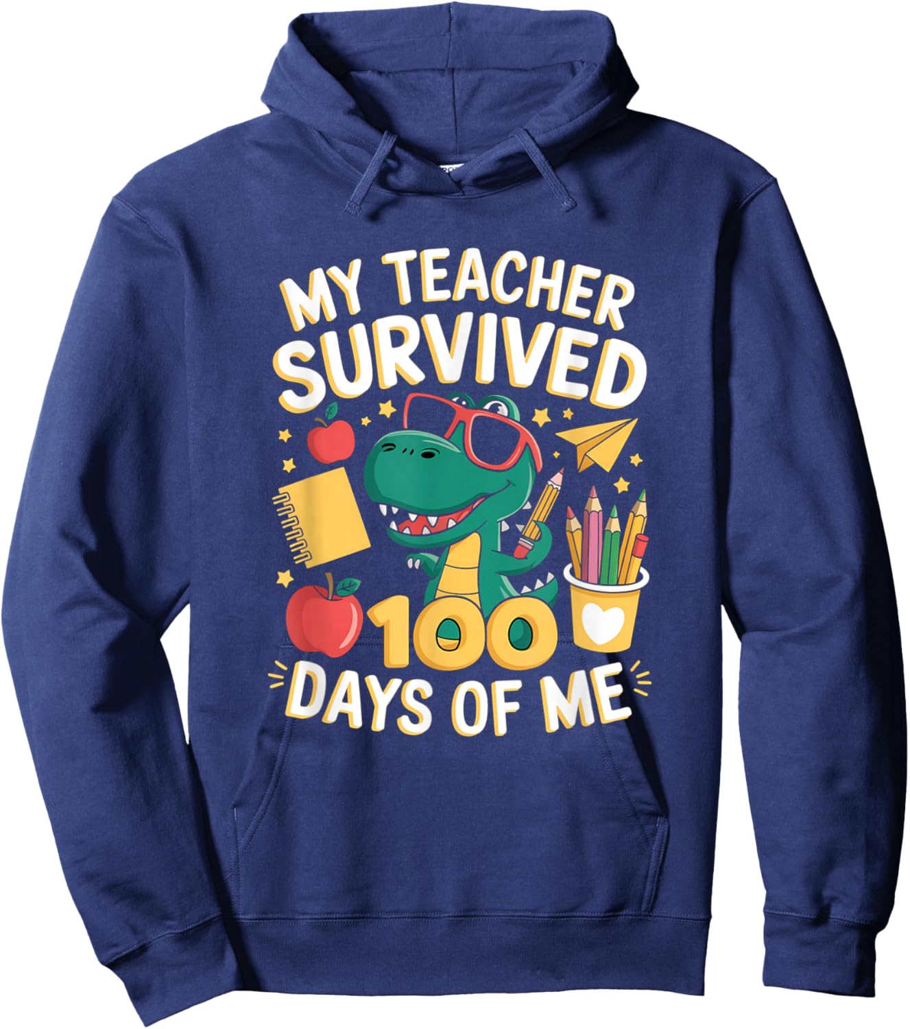 My Teacher Survived 100 Days Of Me Funny Dinosaur School Hoodie - Hoodie | Navy