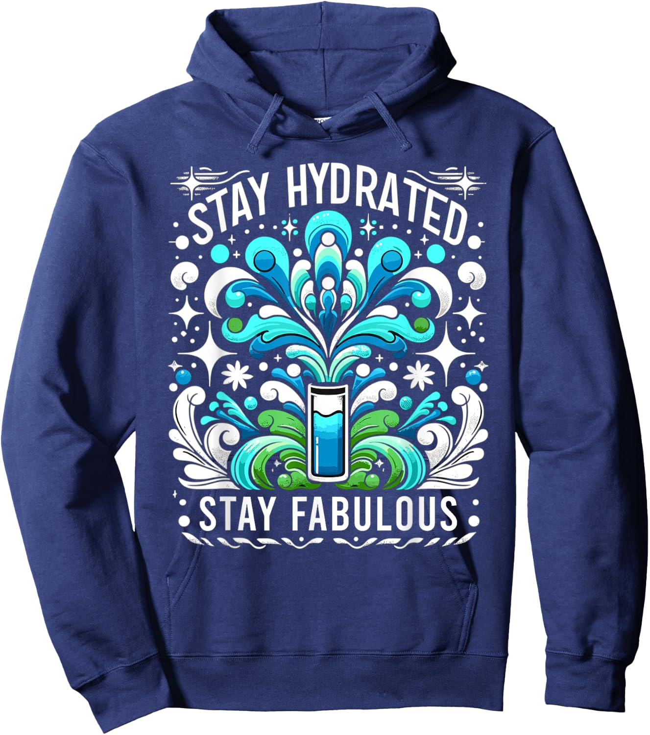Hydration Drink Water Stay Hydrated Hydration Hoodie - Hoodie | Navy
