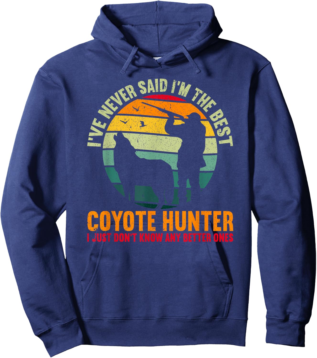 The Best Coyote Hunter Yote Funny Coyote Hunting Hoodie - Hoodie | Navy