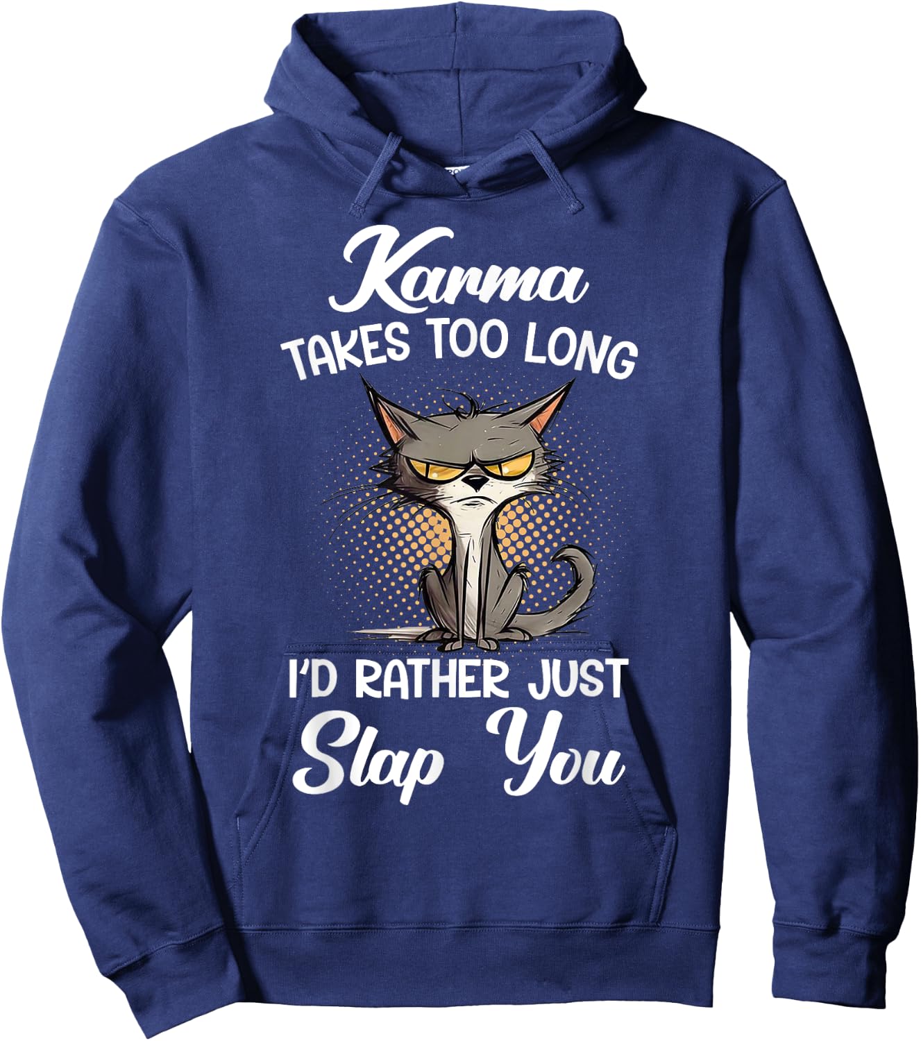 Cat Karma Takes Too Long I'd Rather Just Slap You Men Women Hoodie - Hoodie | Navy