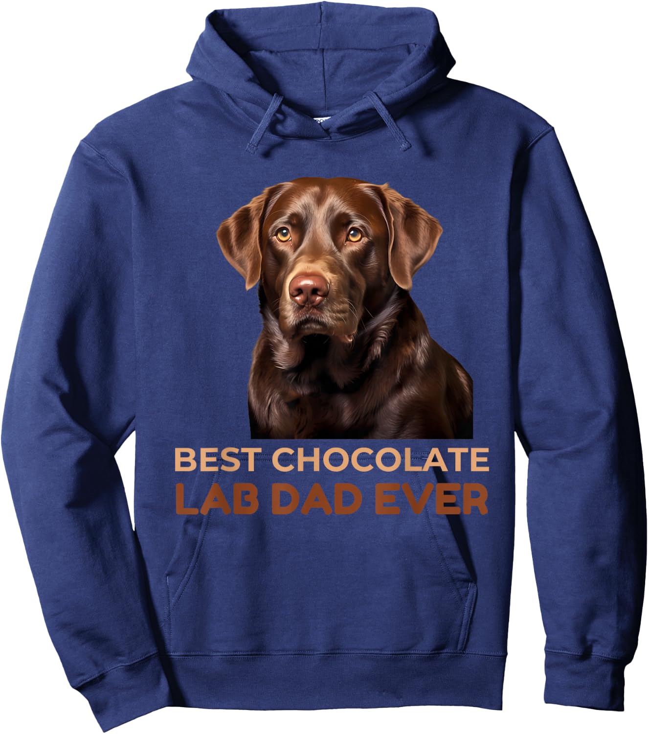 Best Chocolate Lab Dad Ever Labrador Dog Lover Men Women Girls Kids Hoodie - Hoodie | Navy