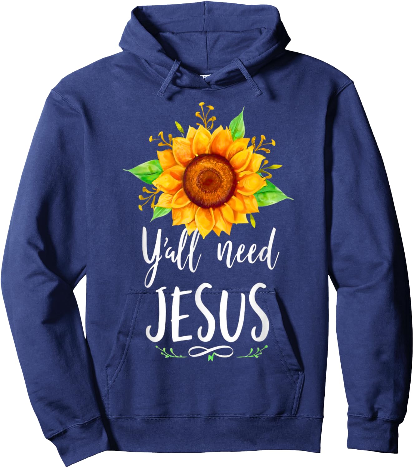Y'all Need Jesus Christian Bible Verse Religion Sunflowers Hoodie - Hoodie | Navy