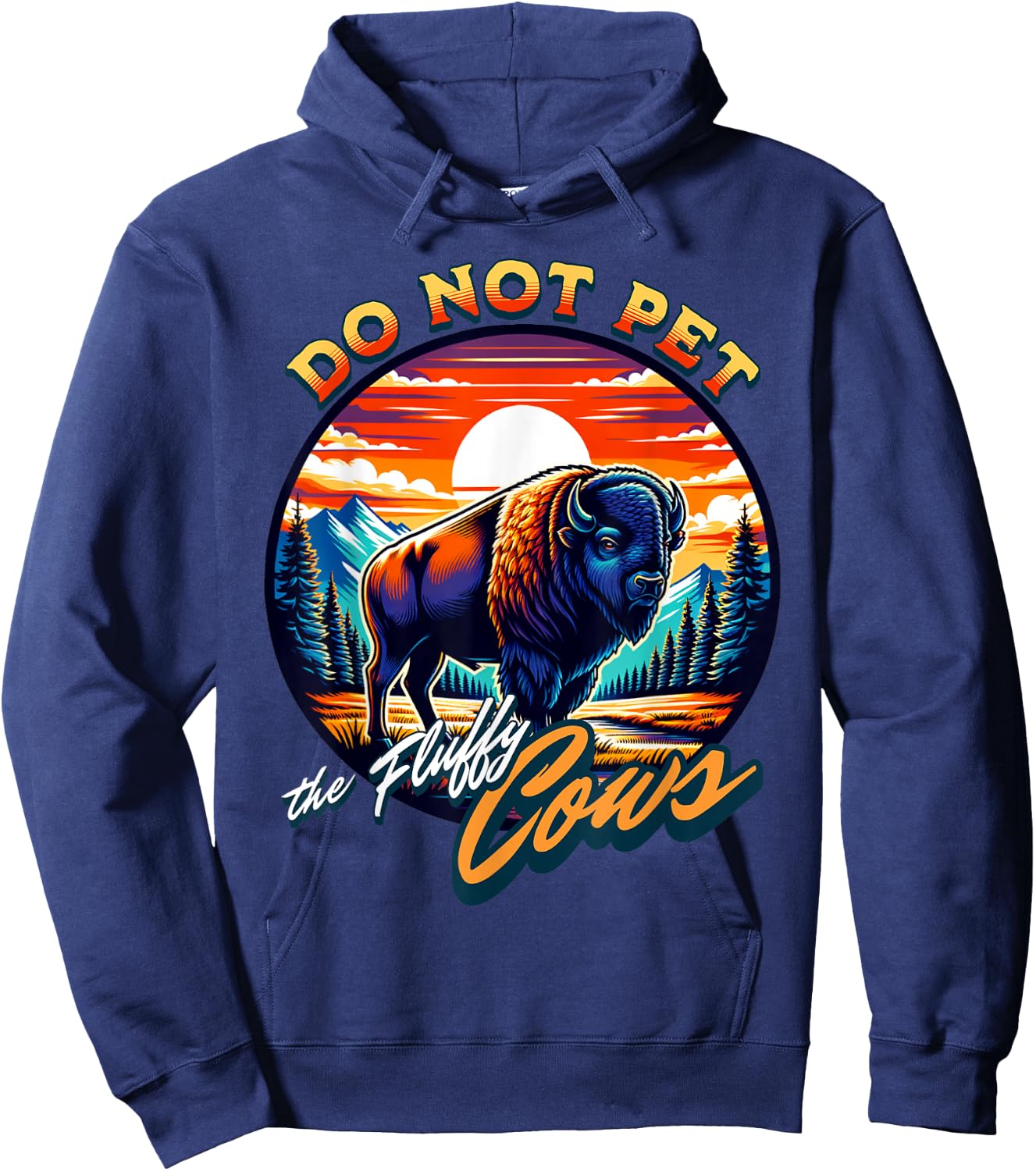 Do Not Pet the Fluffy Cows Bison Hoodie - Hoodie | Navy