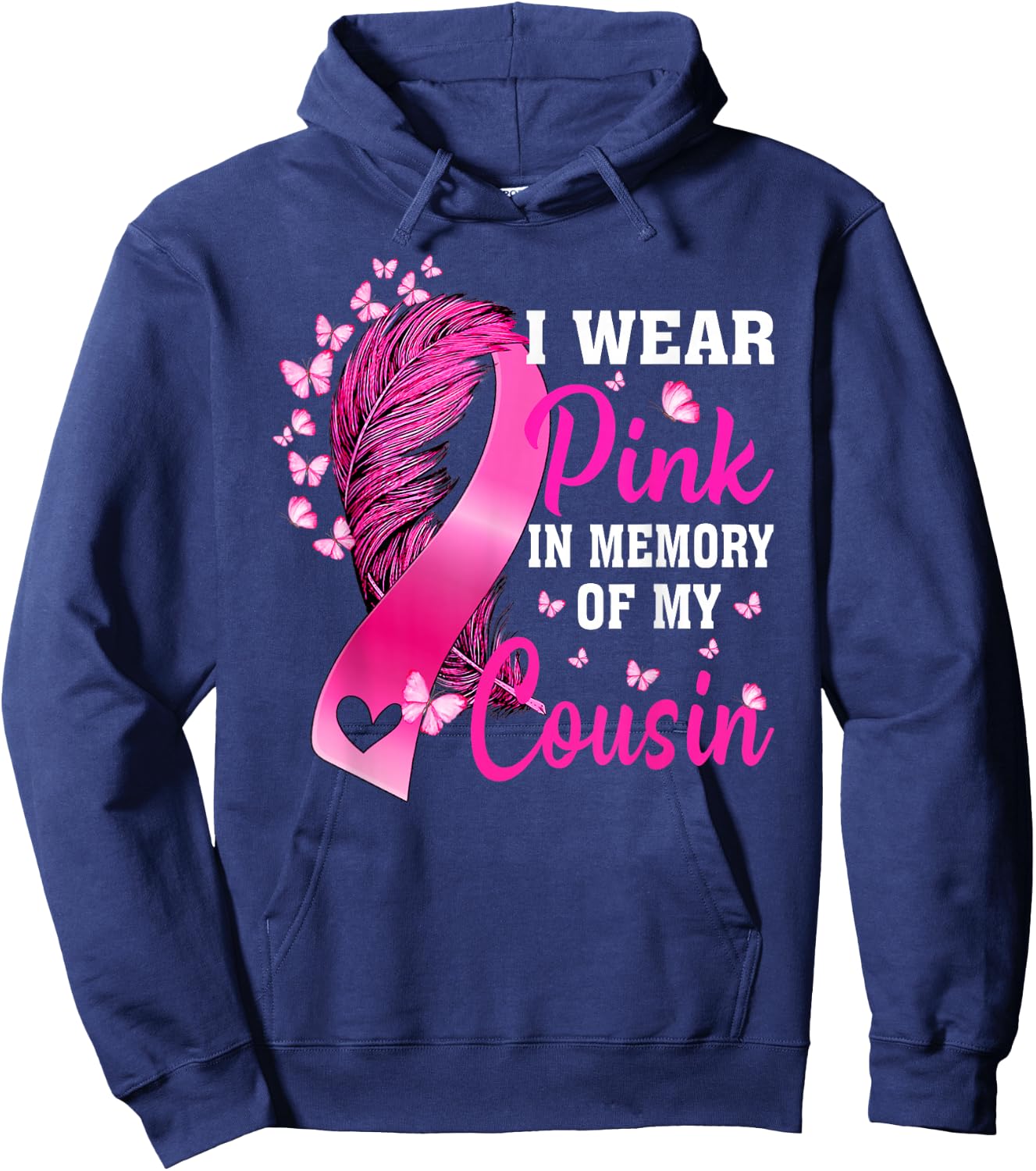 I Wear Pink In Memory Of My Cousin Breast Cancer Awareness Hoodie - Hoodie | Navy