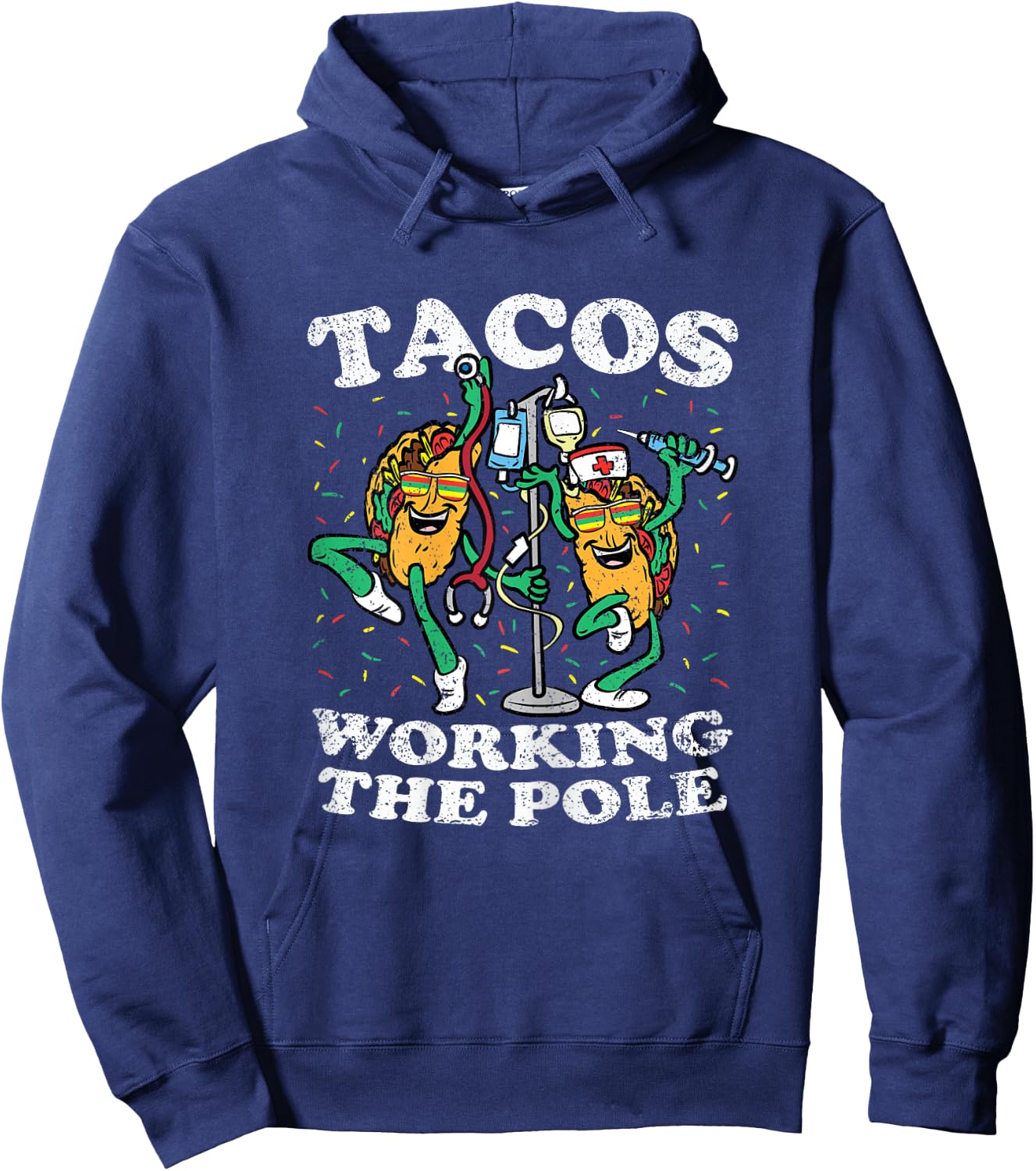 Tacos Working The Pole Nurse Cinco De Mayo Mexican Food RN Hoodie - Hoodie | Navy