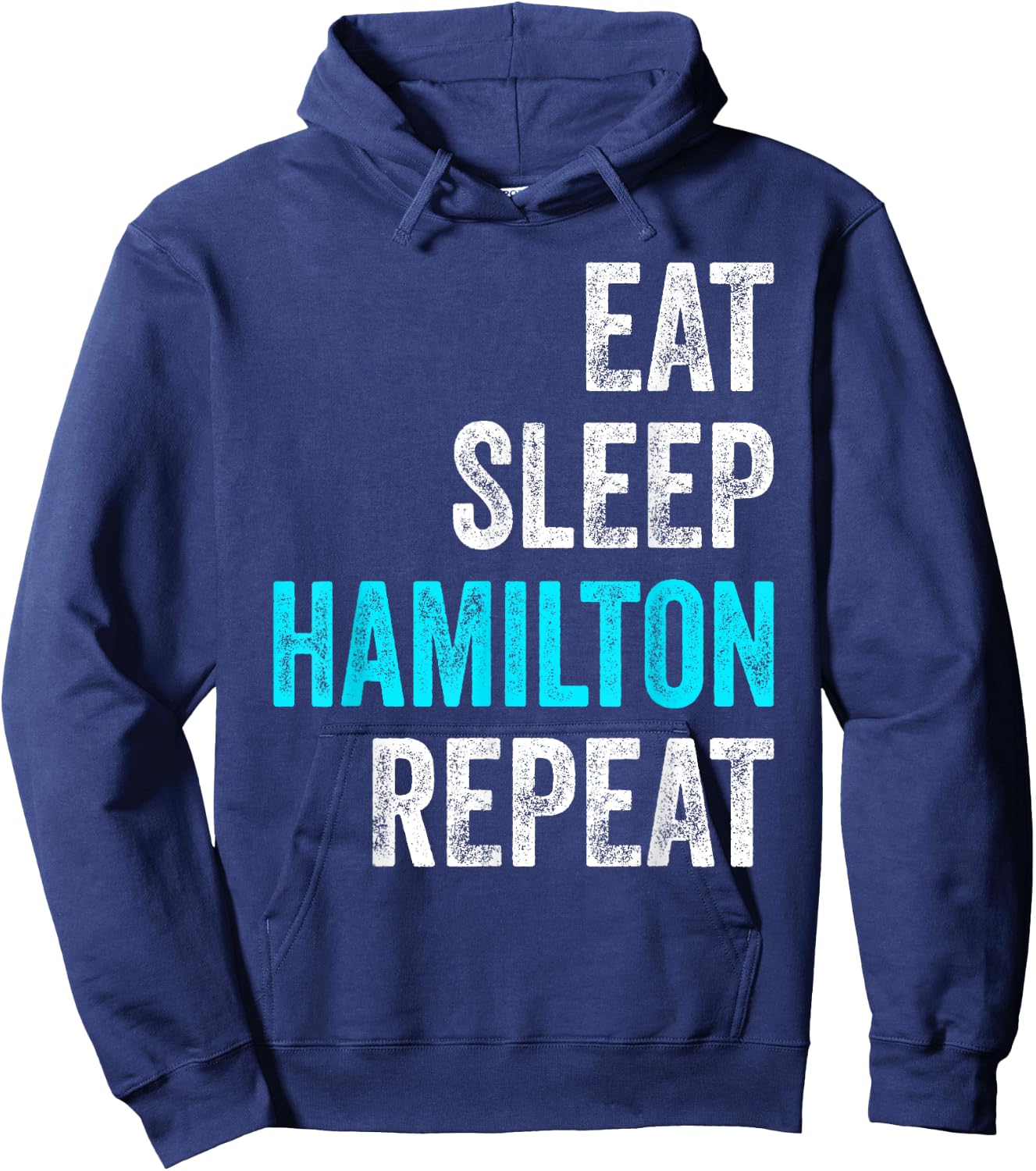 Eat Sleep Hamilton Repeat Outfit Funny Hamilton Hoodie - Hoodie | Navy