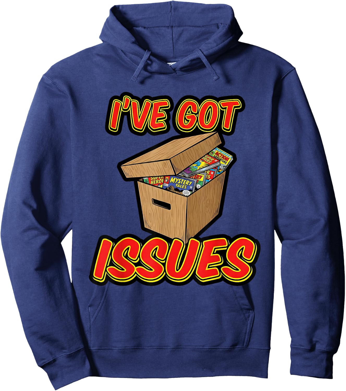 I've Got Issues Comic Collector Comic Books Hobby Hoodie - Hoodie | Navy