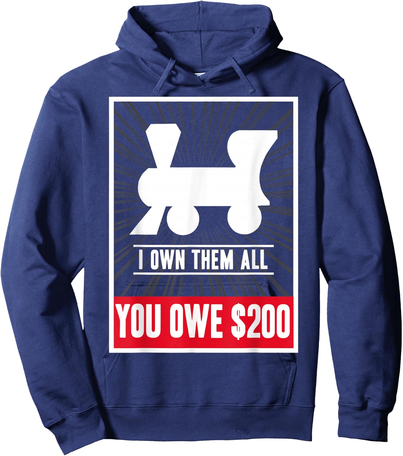 Monopoly Railroads I Own Them All You Owe $200 Logo Hoodie - Hoodie | Navy