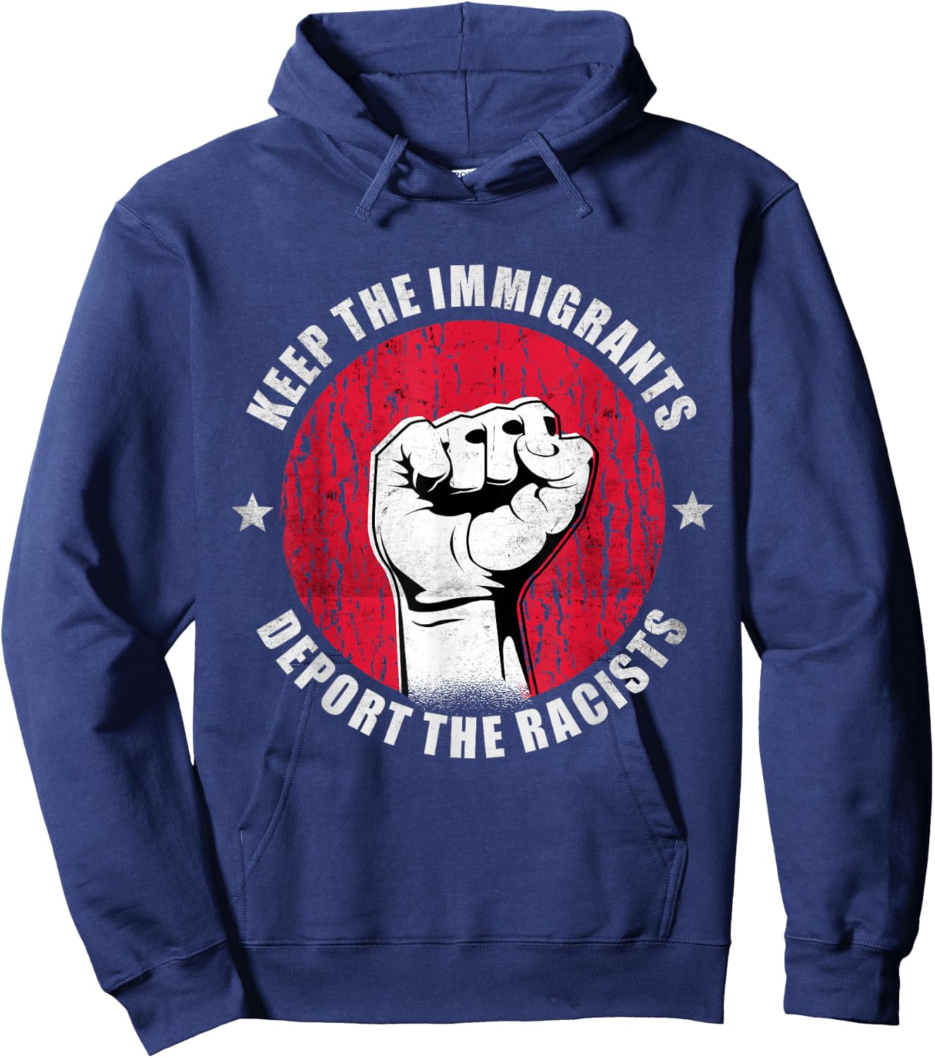 Keep the Immigrants Deport the Racists Anti Racism Gift Hoodie - Hoodie | Navy