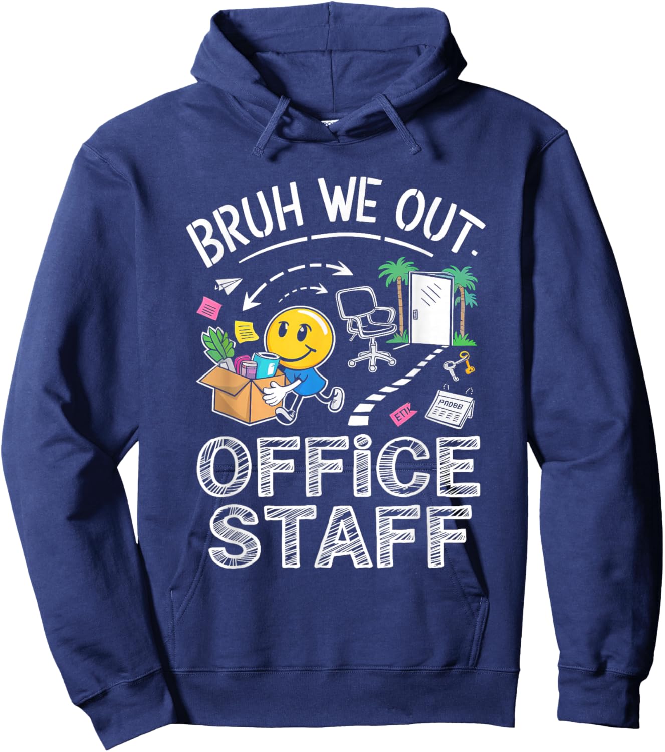 Bruh We Out Office Staff Hoodie - Hoodie | Navy