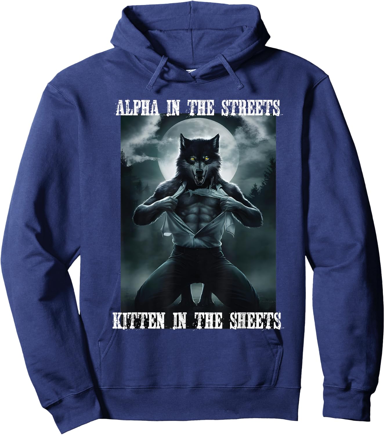 Alpha In The Streets Kitten In Sheets Alpha Wolf Werewolf Hoodie - Hoodie | Navy
