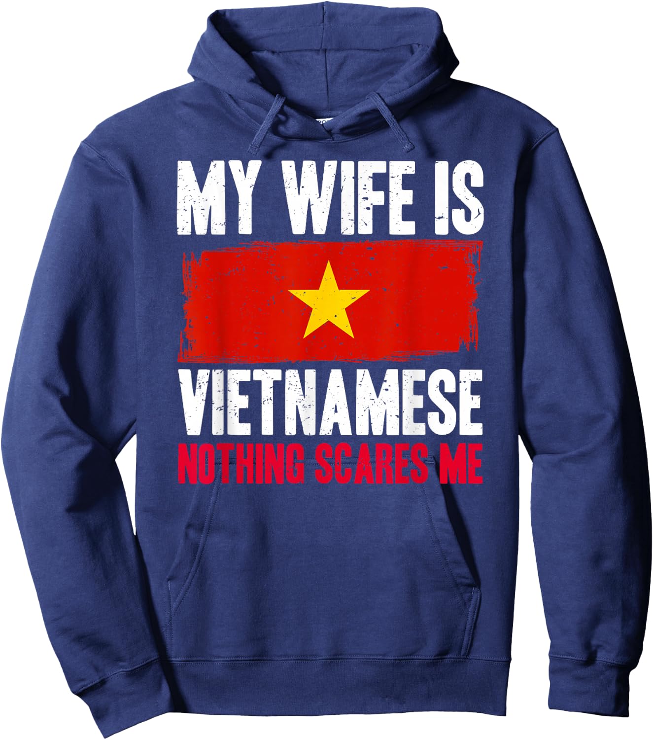Funny My Wife is Vietnamese Nothing Scares Me Hoodie - Hoodie | Navy