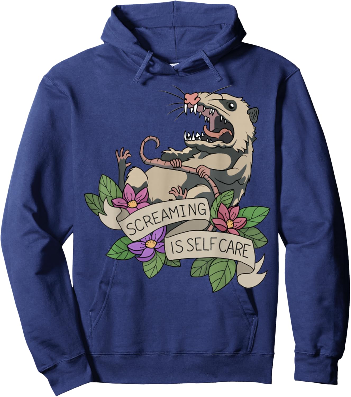Possum Screaming Is Self Care Funny Sarcastic Hoodie - Hoodie | Navy