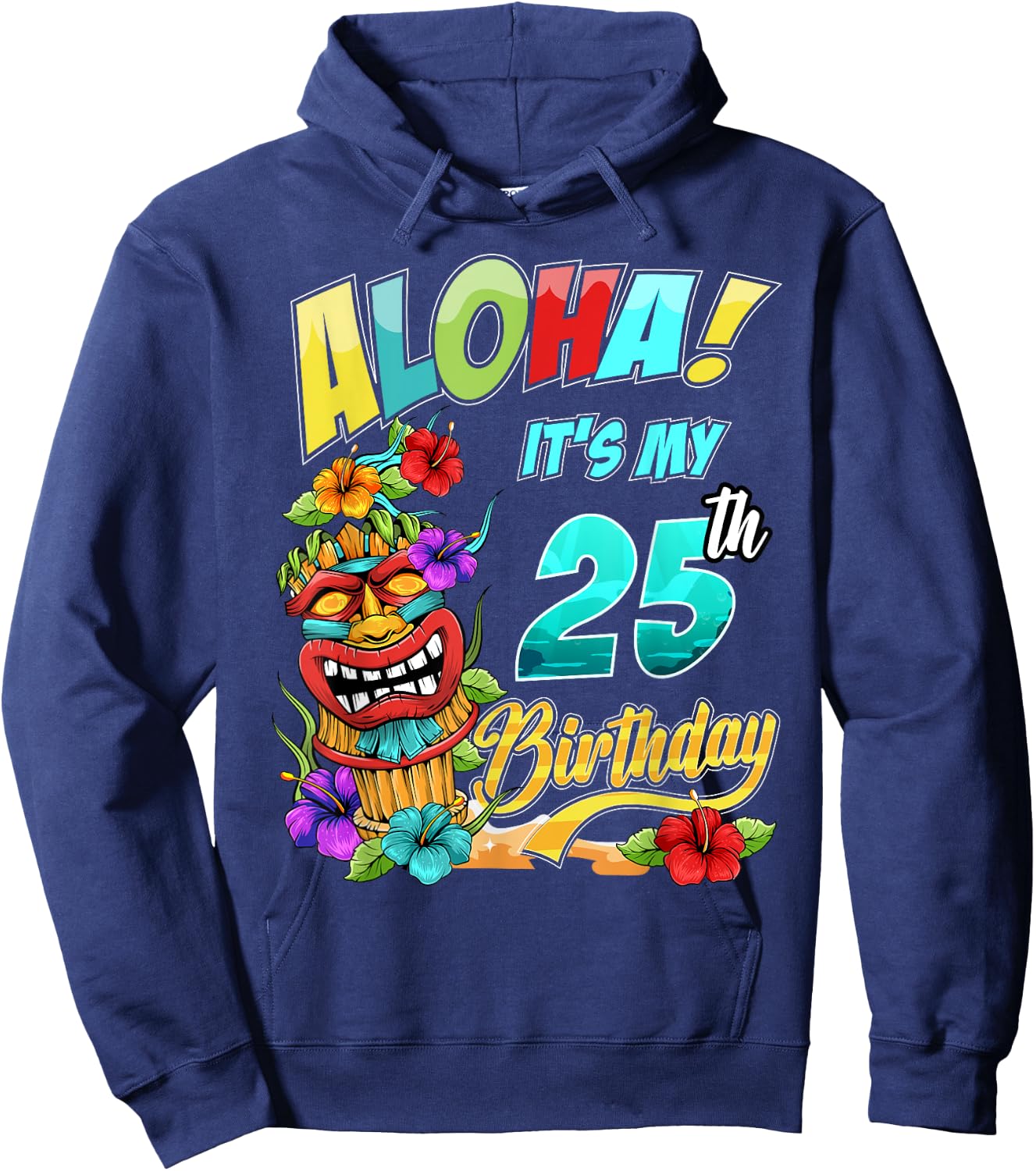 25th Birthday Aloha Hawaii Hawaiian Tiki Luau Party Hoodie - Hoodie | Navy
