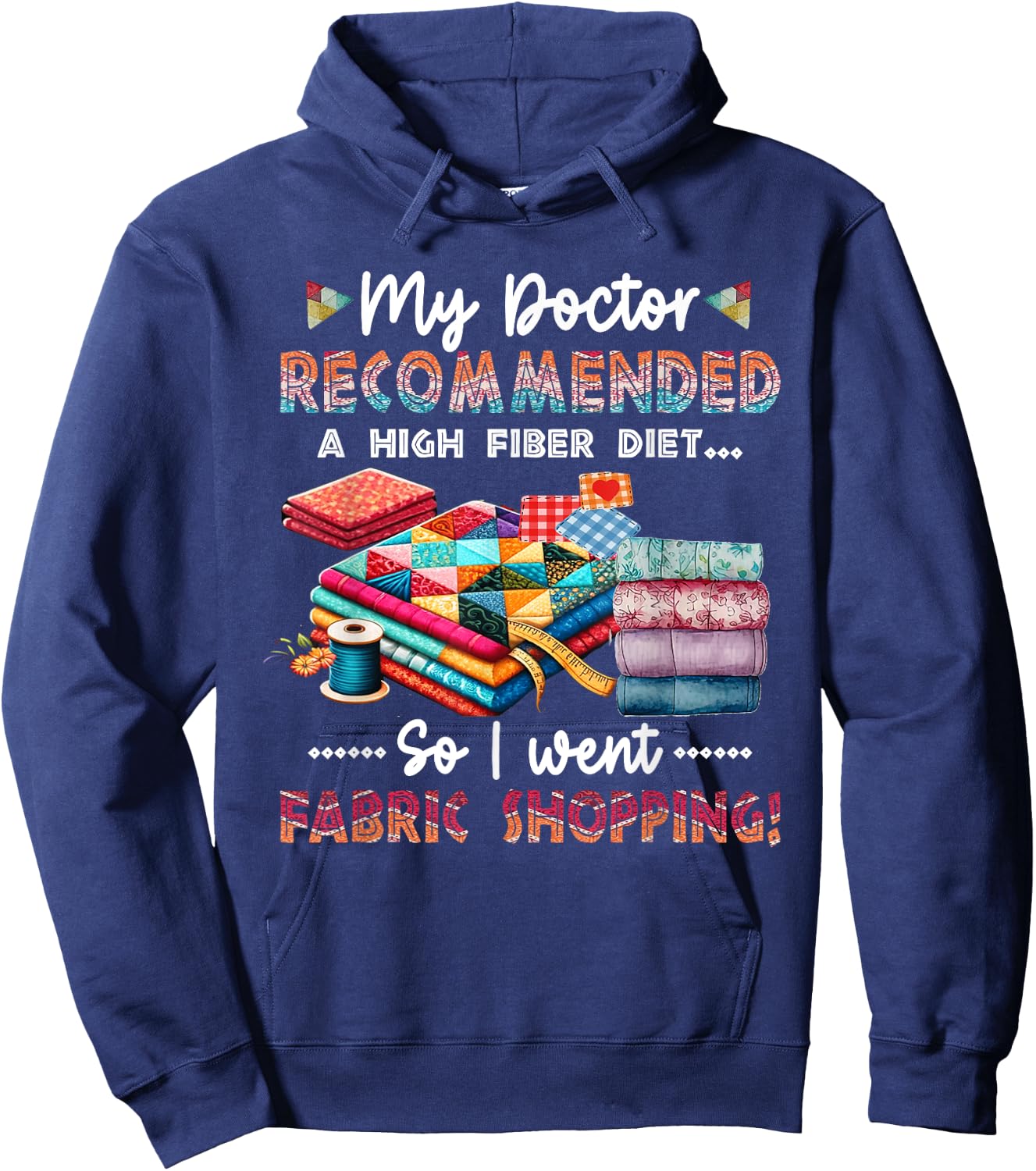 My Doctor Recommended A High Fiber Diet So I Went Fabric Hoodie - Hoodie | Navy