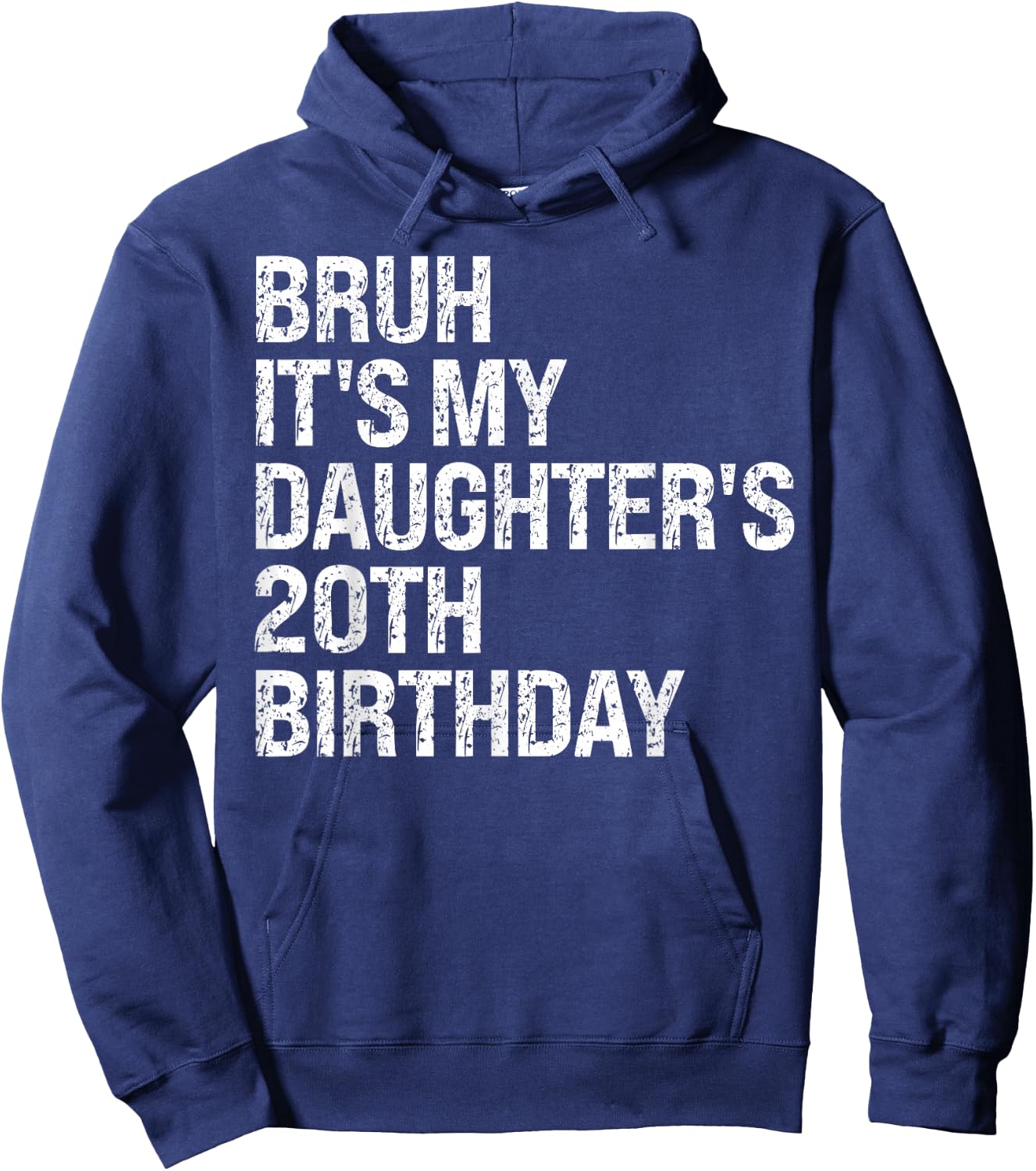 Bruh It's My Daughter's 20th Birthday Crown Happy Cute Funny Hoodie - Hoodie | Navy