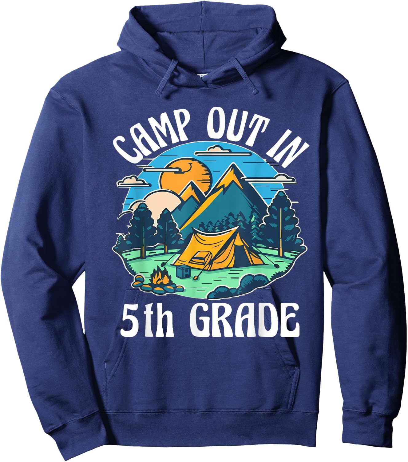 Camp out in 5th Grade, camping lover back to school Hoodie - Hoodie | Navy