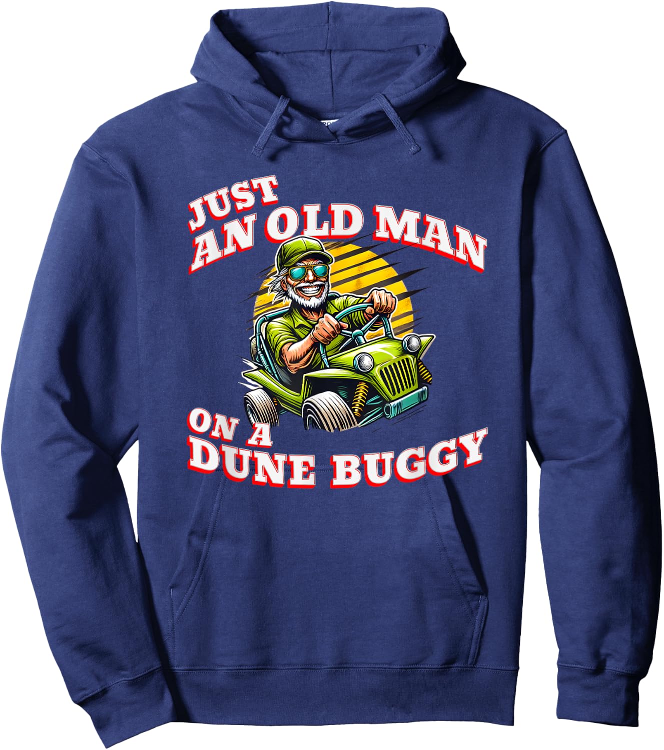 Just an Old Man on a Dune Buggy Vintage Funny Retro Hoodie - Hoodie | Navy