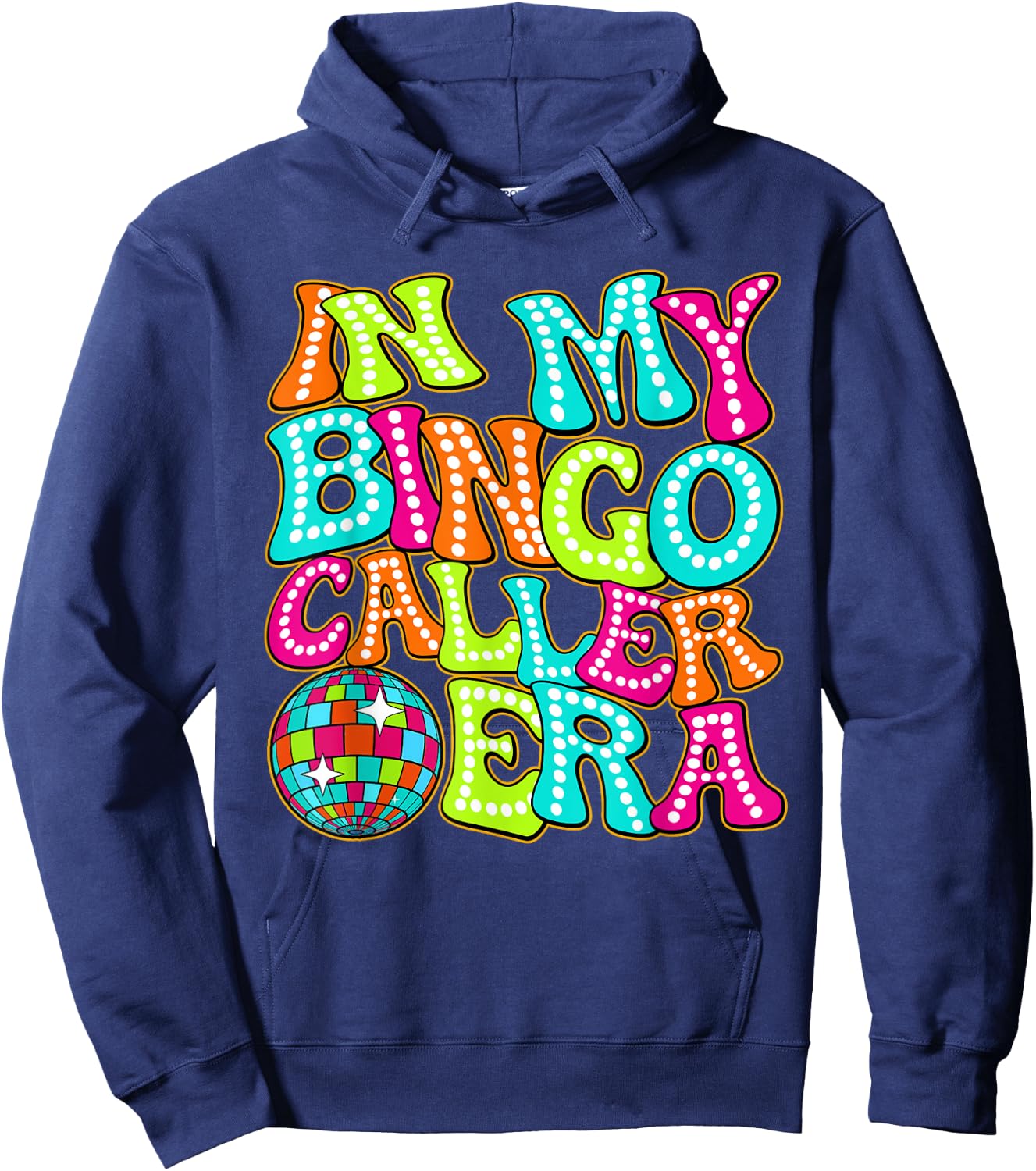 Disco Groovy In My Bingo Caller Era Hoodie - Hoodie | Navy