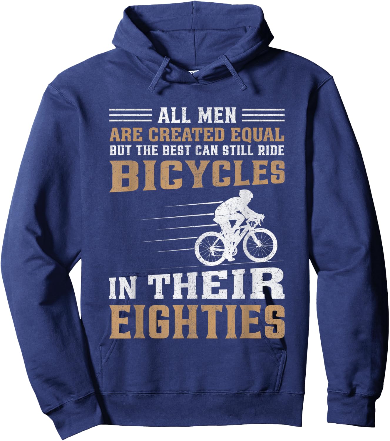 Bike - All Men Equal But the Best Ride Bicycles Eighties Hoodie - Hoodie | Navy