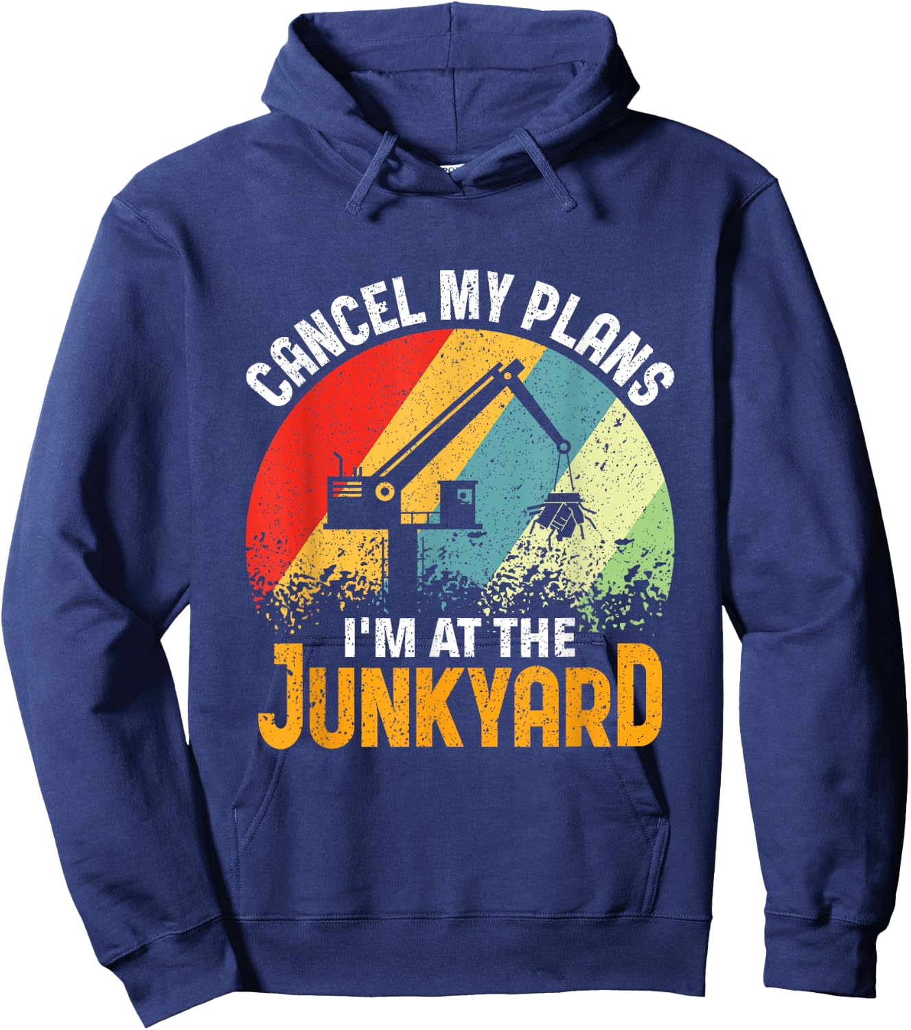 I'm at the Junkyard - Scrapyard Junkyard Scrapper Hoodie - Hoodie | Navy