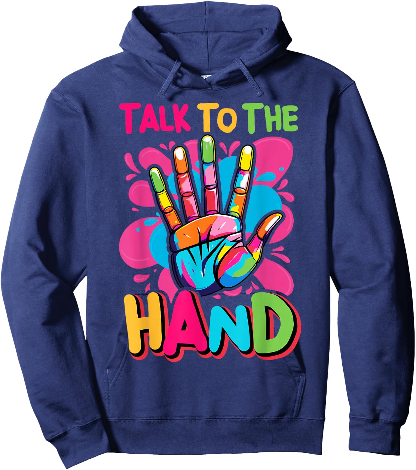 Talk to the Hands Vibrant Pop Hoodie - Hoodie | Navy