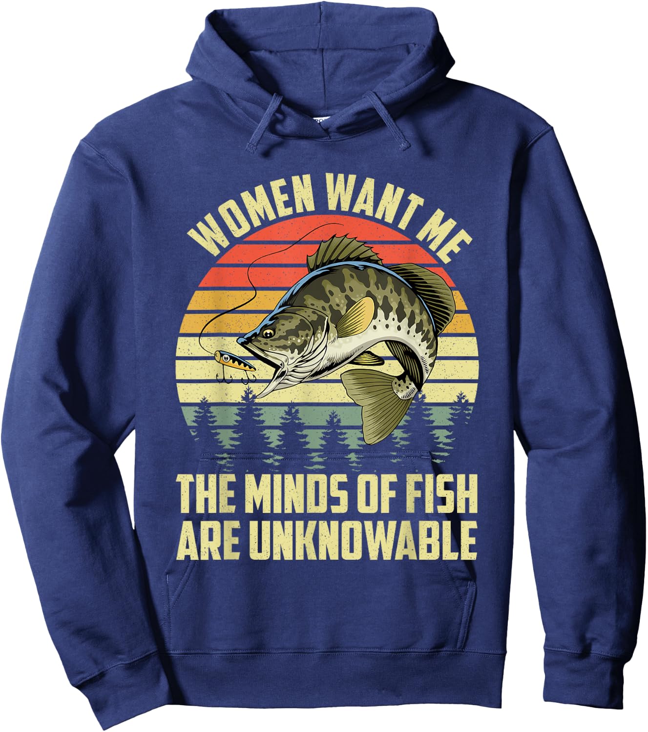 Funny Women Want Me The Minds Of Fish Are Unknowable Hoodie - Hoodie | Navy