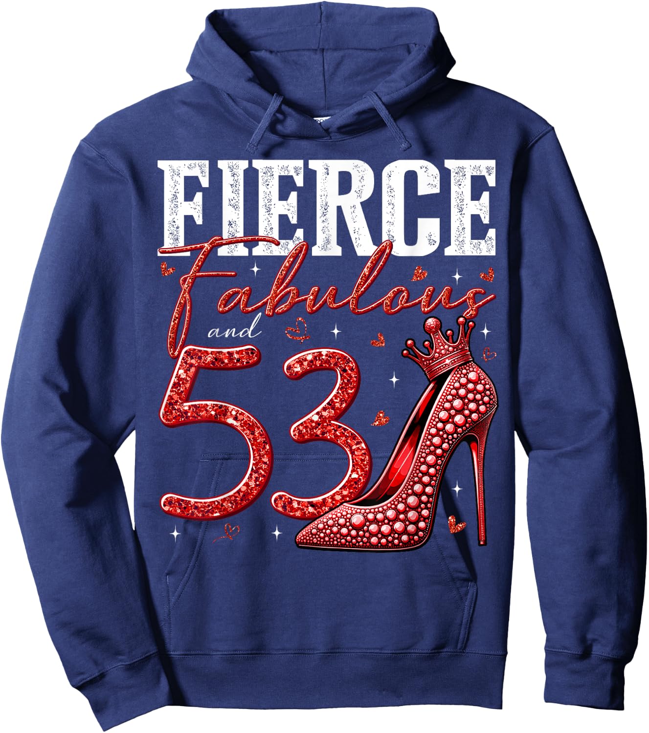 53rd Birthday Fierce Fabulous and 53 Year Old Gifts Heels Hoodie - Hoodie | Navy