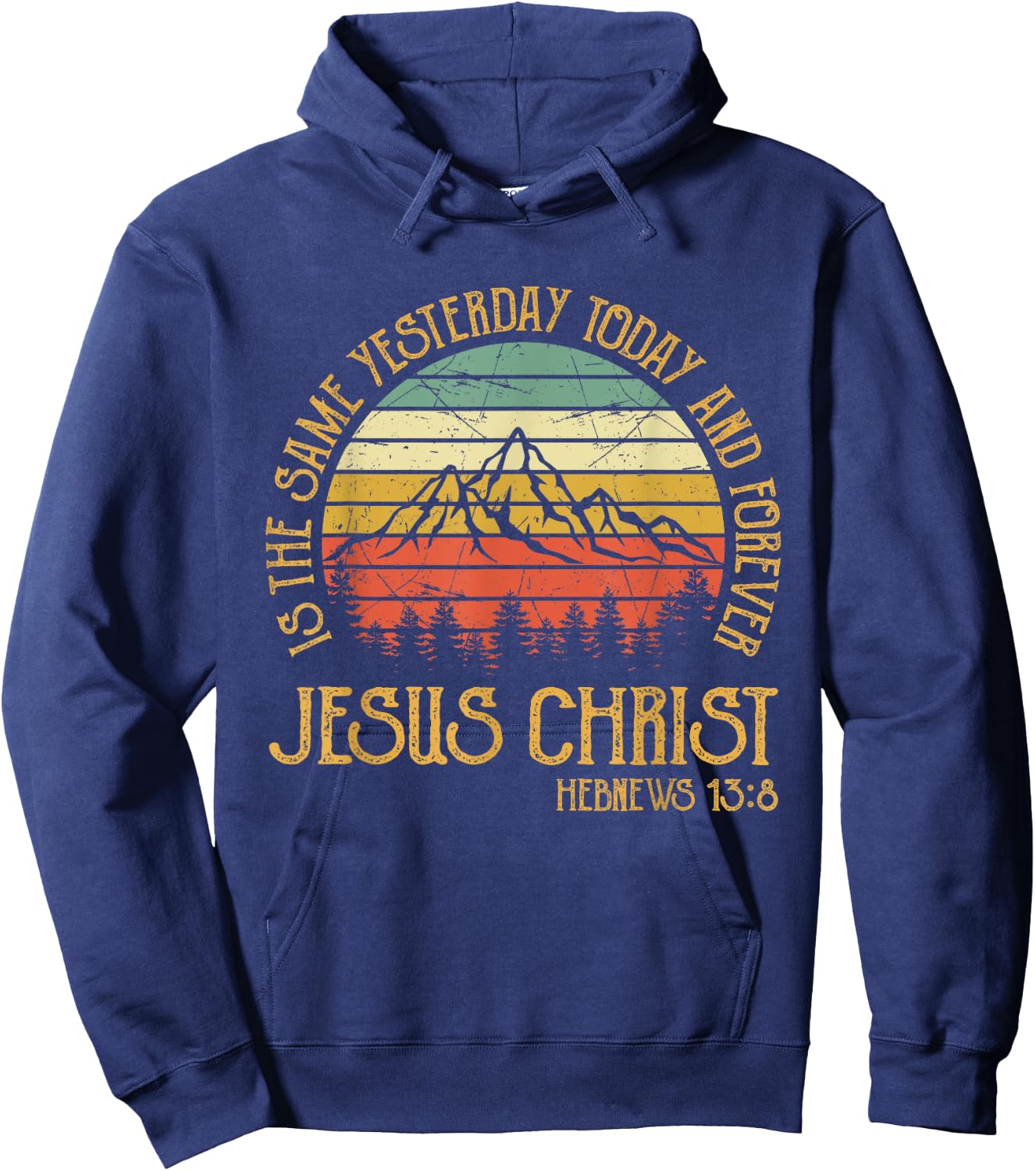 Jesus Christ Yesterday Today And Forever Christian Hoodie - Hoodie | Navy